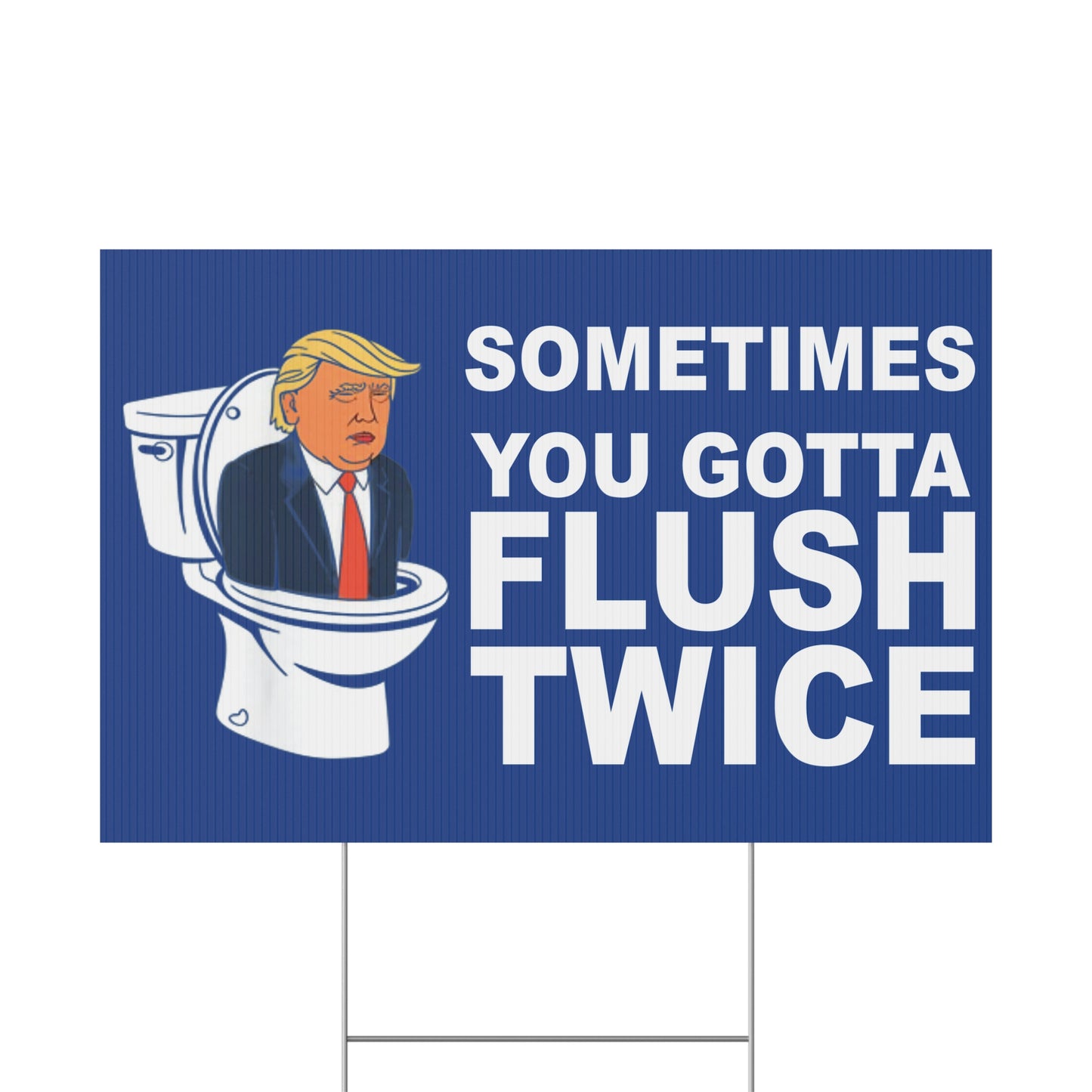 Flush Twice Anti Trump Plastic Yard Sign, Kamala Harris, Kamala 2024 Yard Sign