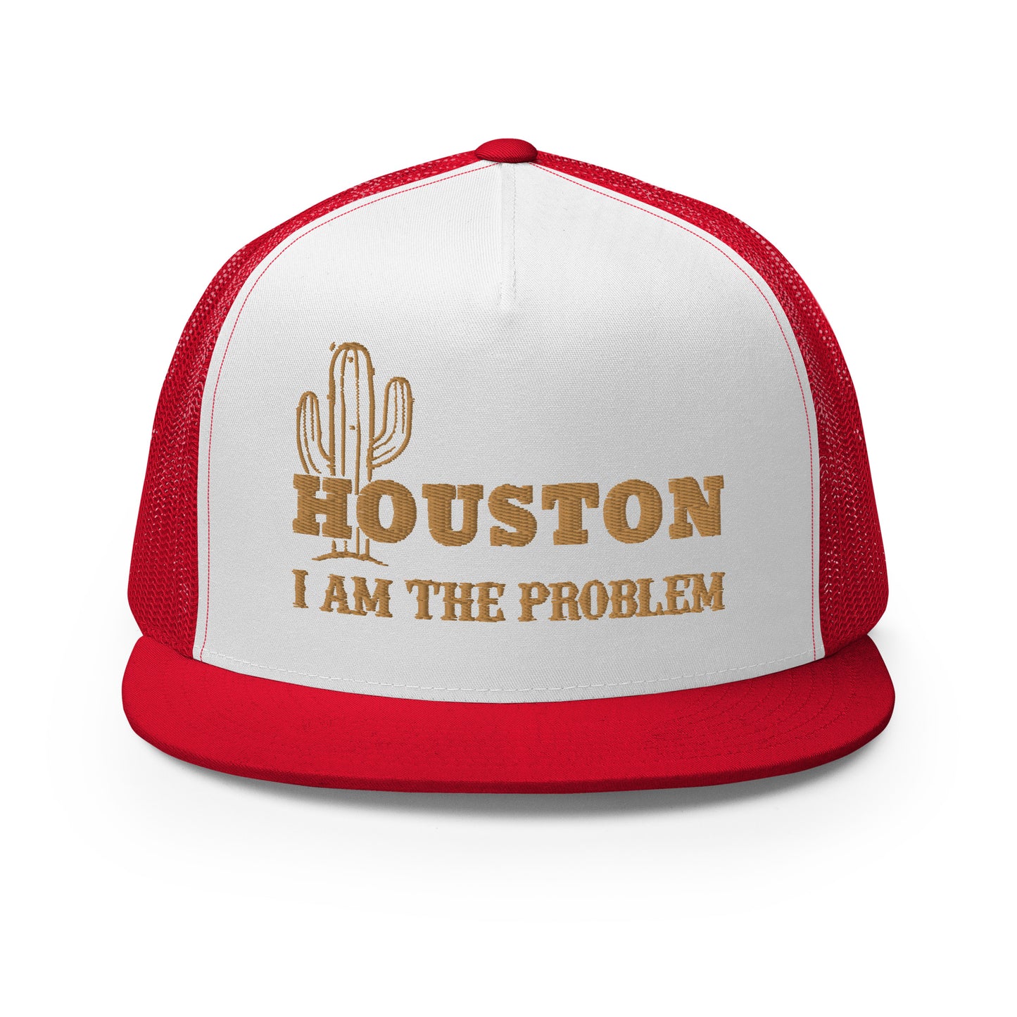 Houston I Am The Problem Hat (Embroidered Trucker Cap)
