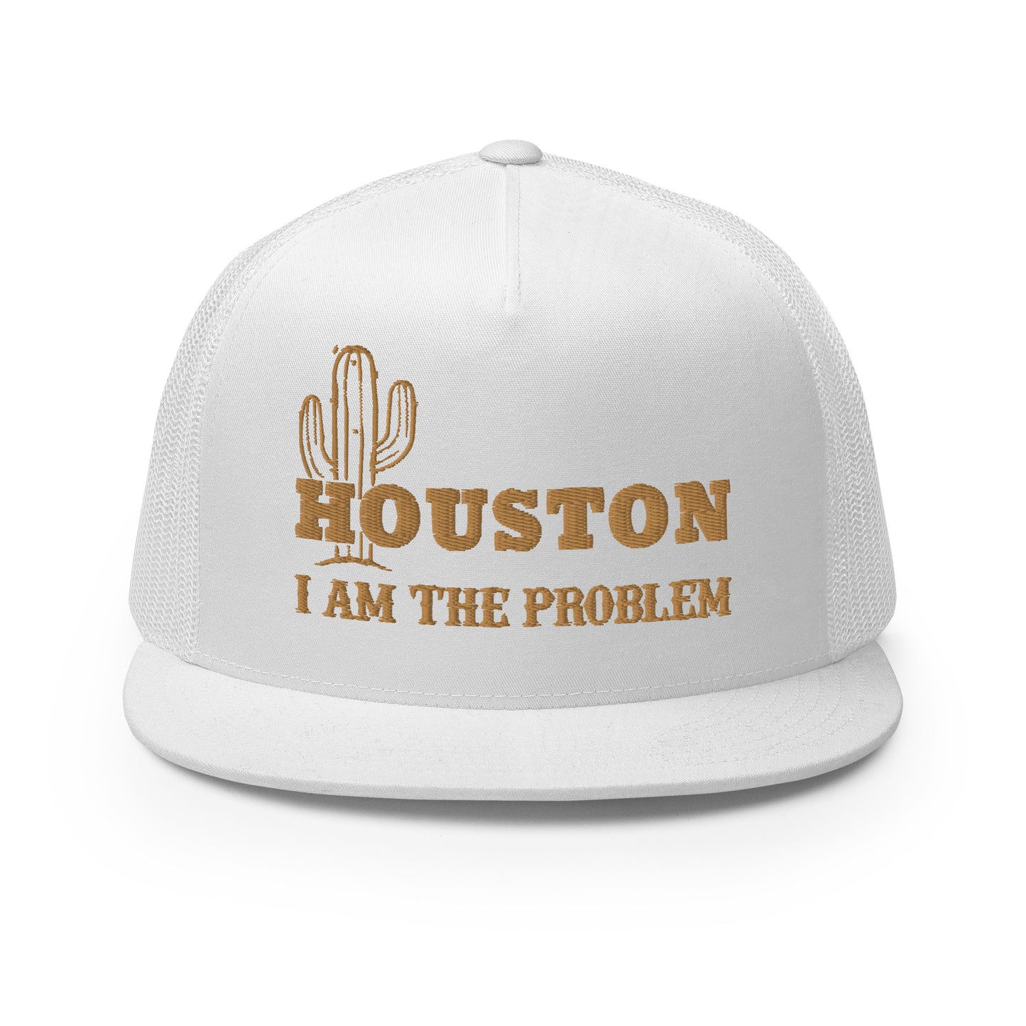 Houston I Am The Problem Hat (Embroidered Trucker Cap)