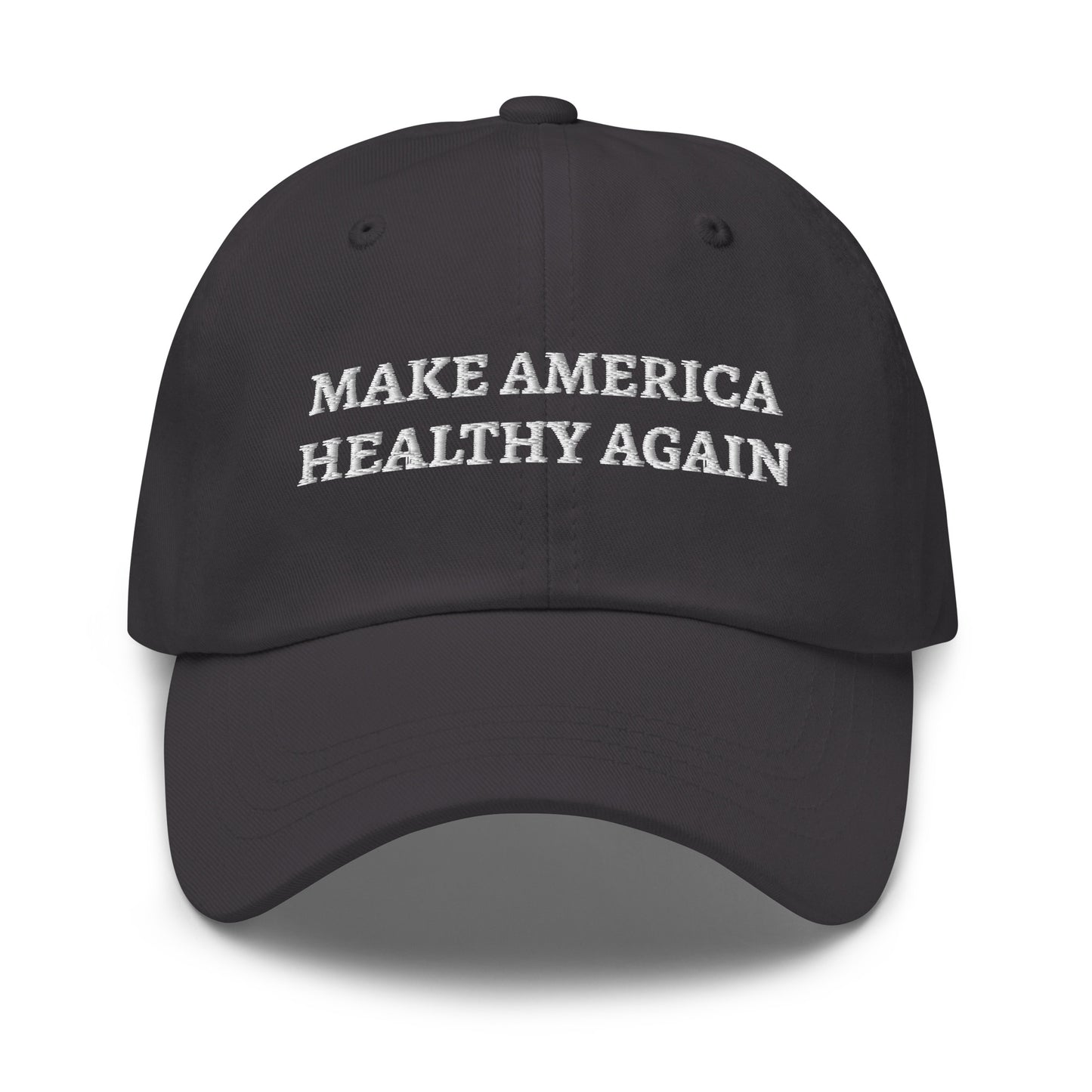 Make America Healthy Again Hat (Embroidered Dad hat)