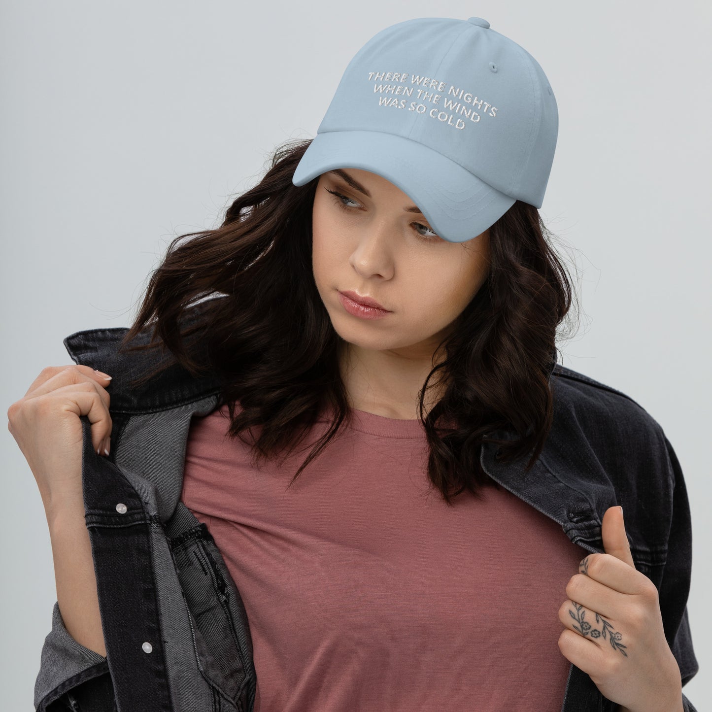 When The Wind Was So Cold Hat, There Were Nights When The Wind Was So Cold Adjustable Dad hat