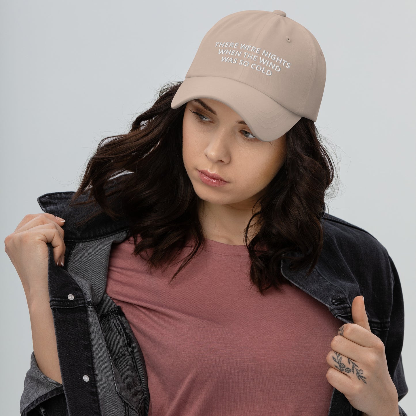 When The Wind Was So Cold Hat, There Were Nights When The Wind Was So Cold Adjustable Dad hat