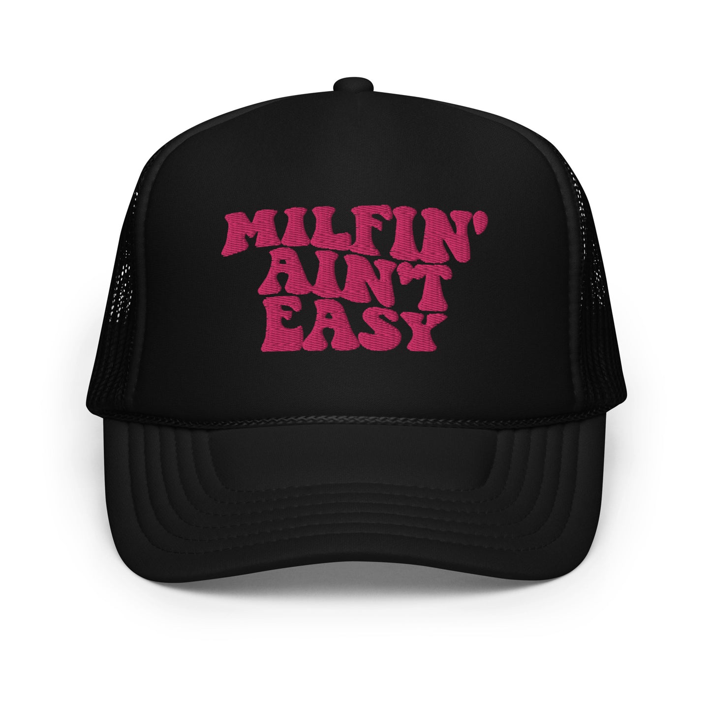 Milfin' Ain't Easy Hat Mom Hat, Mom Hats, Embroidery Foam trucker hat