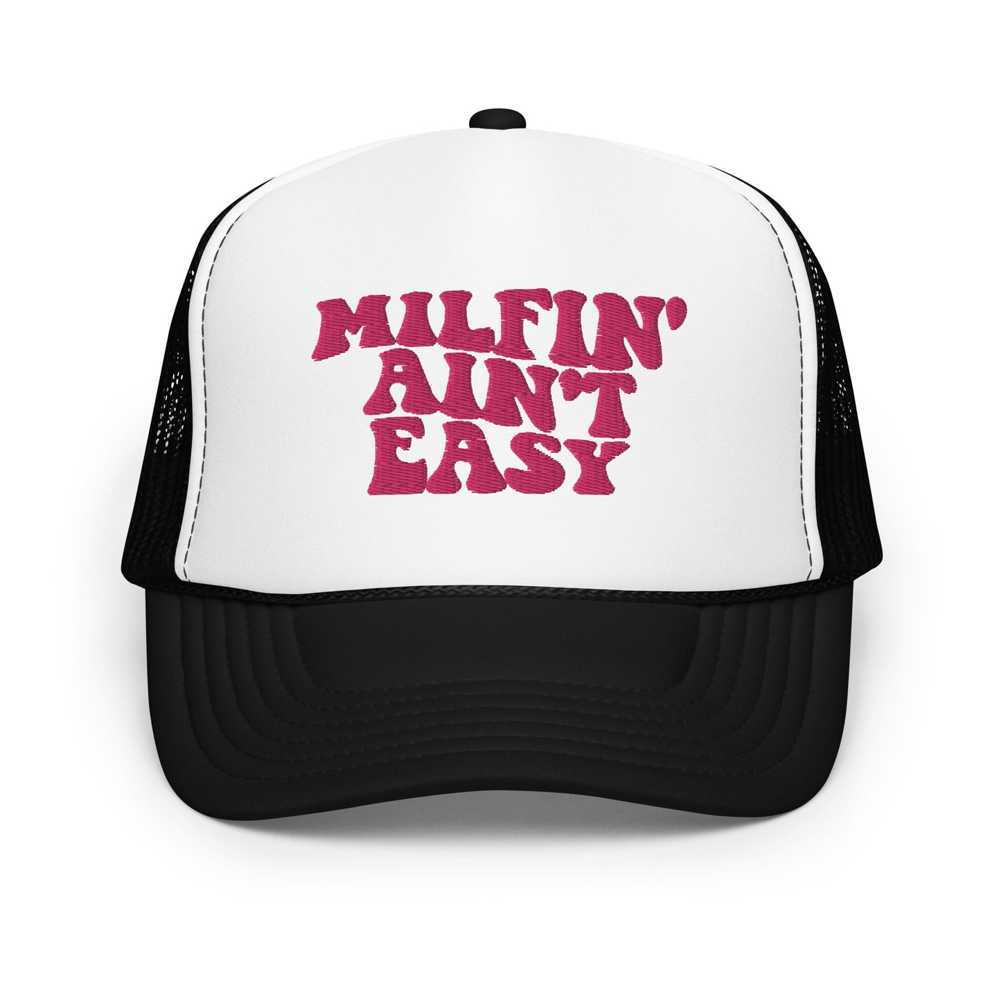 Milfin' Ain't Easy Hat Mom Hat, Mom Hats, Embroidery Foam trucker hat
