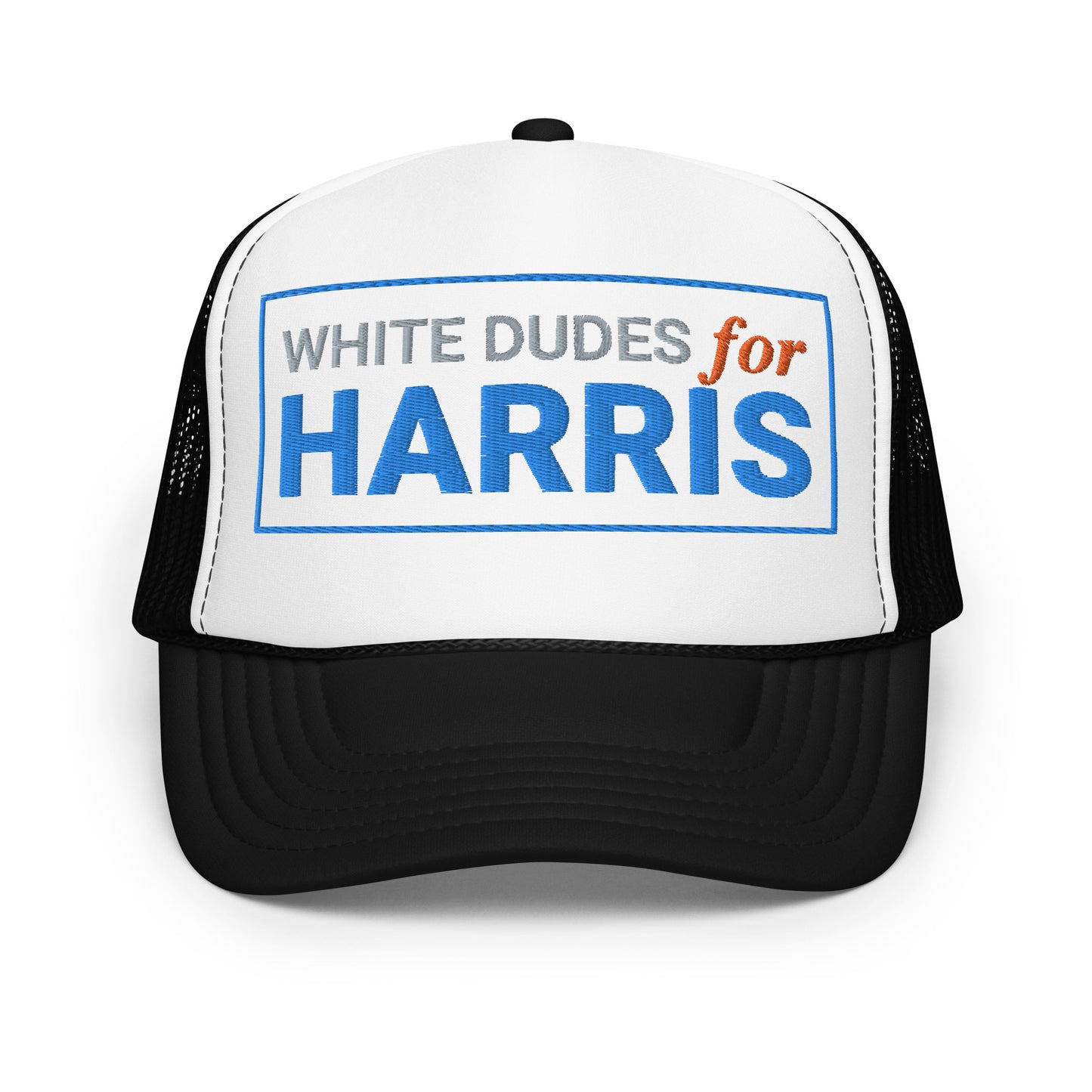 White Dudes For Harris Hat (Embroiedered Foam trucker hat)