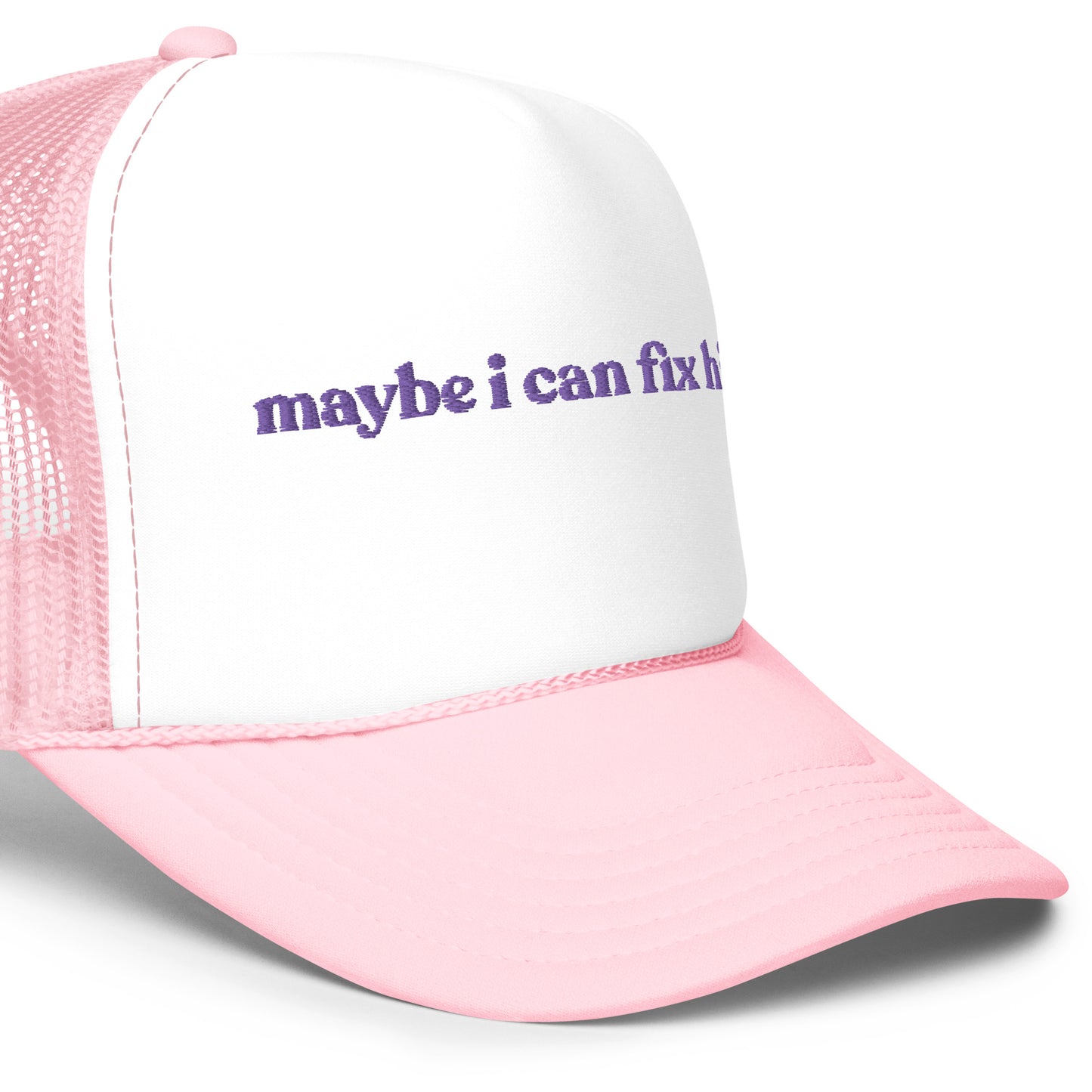 Maybe I Can Fix Him! Hat (Embroidered Foam trucker hat)