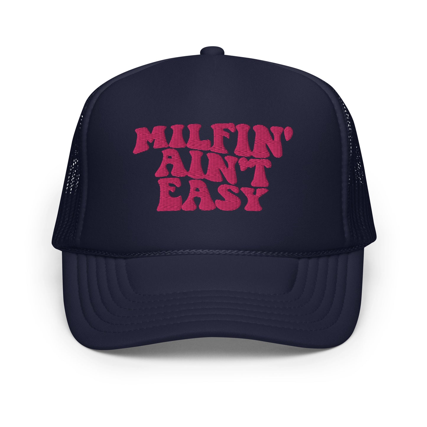 Milfin' Ain't Easy Hat Mom Hat, Mom Hats, Embroidery Foam trucker hat