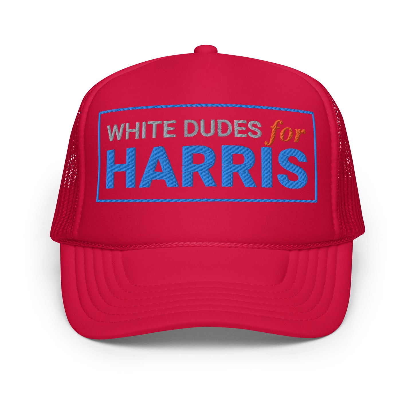 White Dudes For Harris Hat (Embroiedered Foam trucker hat)