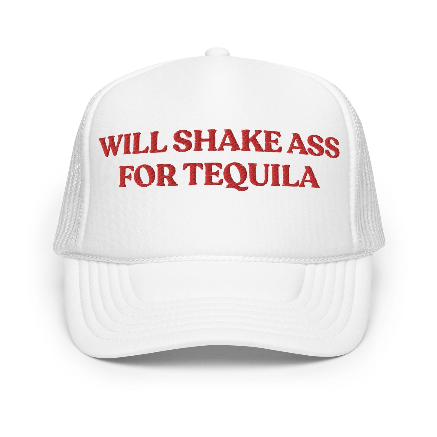Shake For Tequila Hat (Embroidered Foam trucker hat)