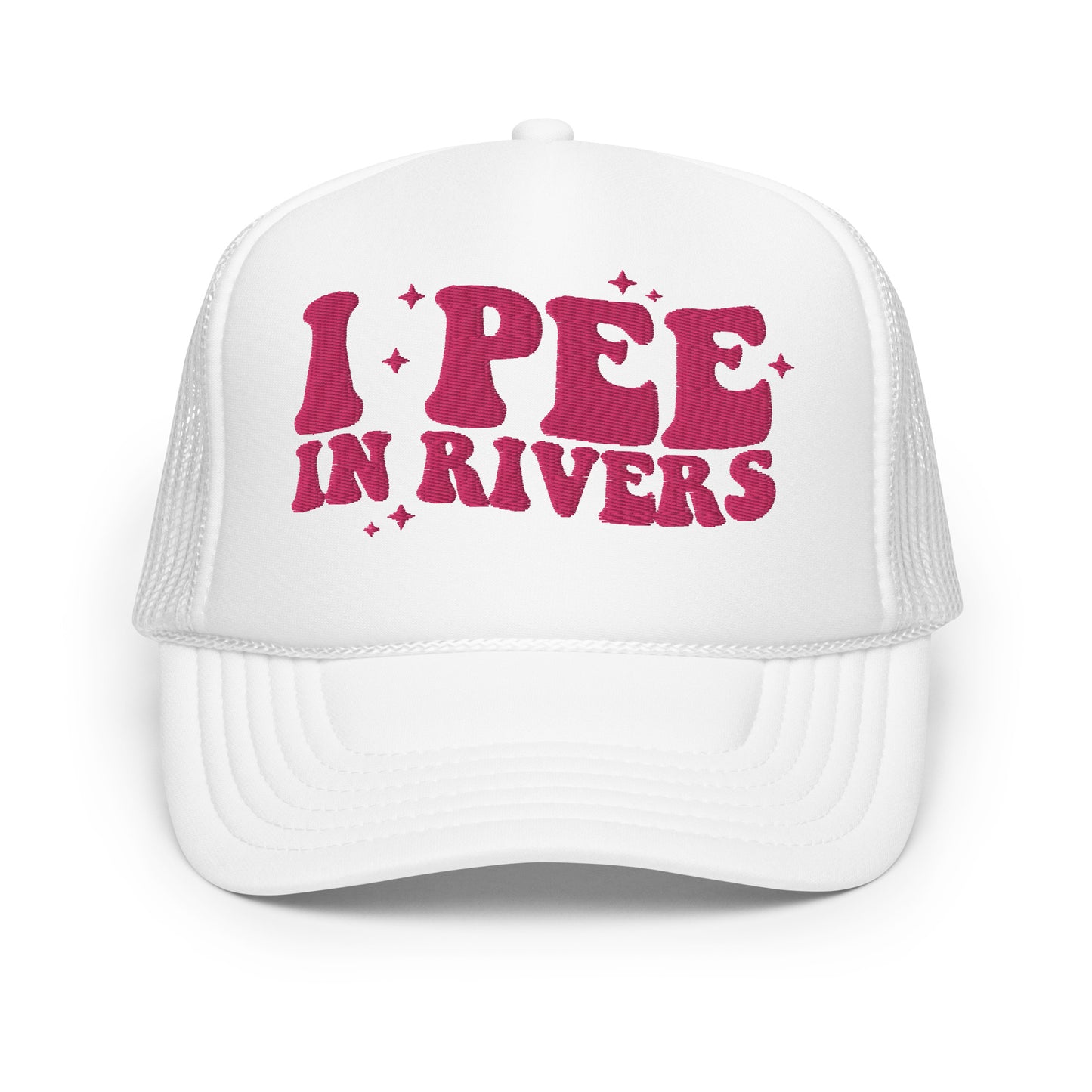 I Pee In Rivers Hat (Embroidered Foam trucker hat)