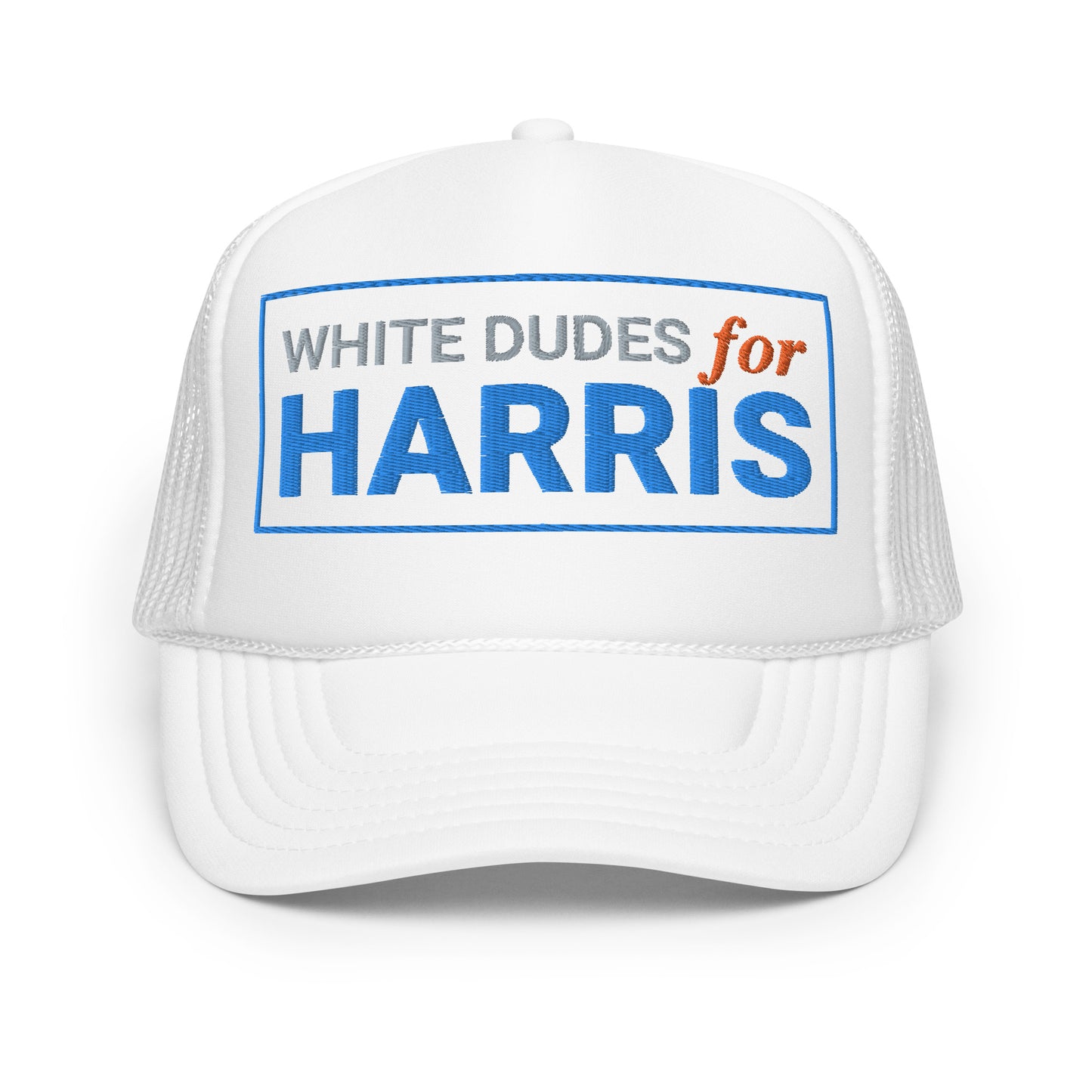 White Dudes For Harris Hat (Embroiedered Foam trucker hat)