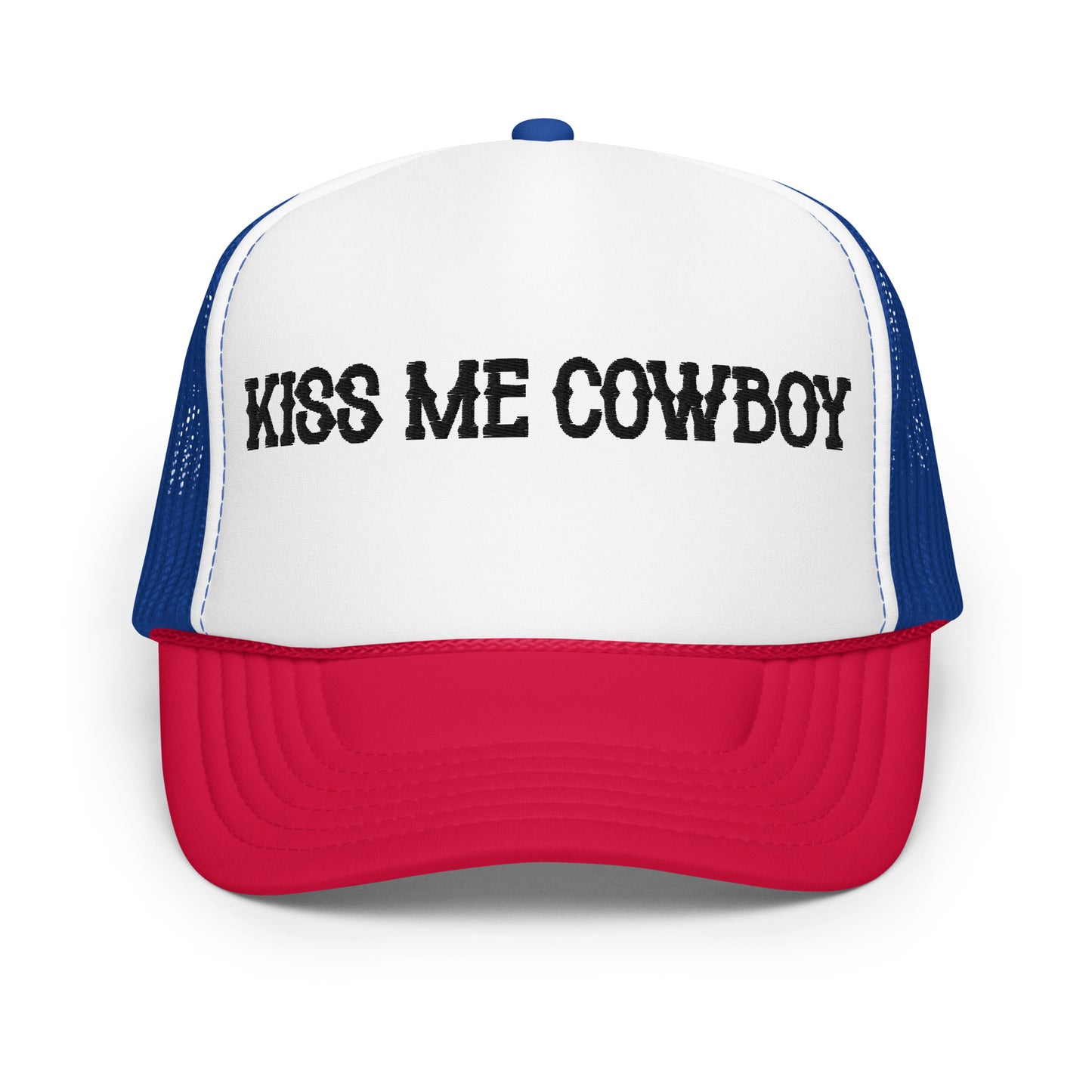 Kiss Me Cowboy Hat (Embroidered Foam trucker hat)
