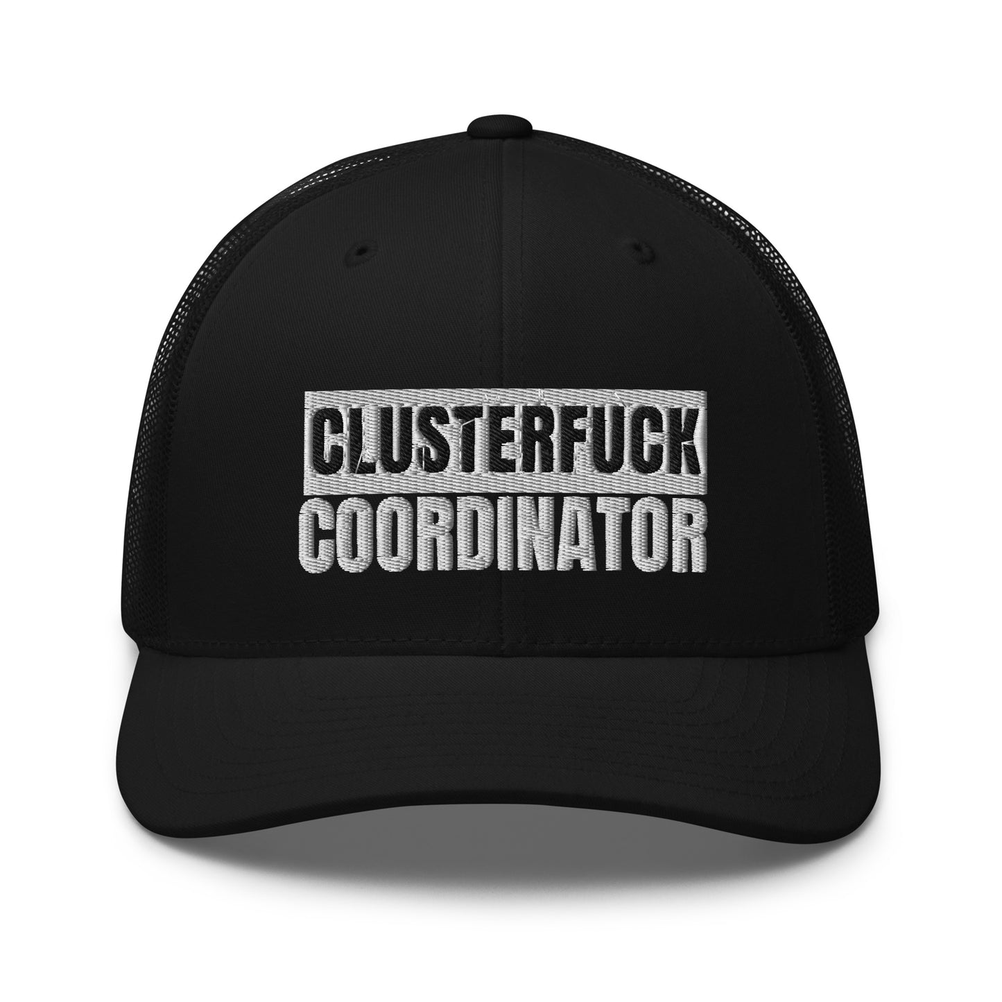 Clusterfuck Coordinator Hat (Embroidered Trucker Cap)