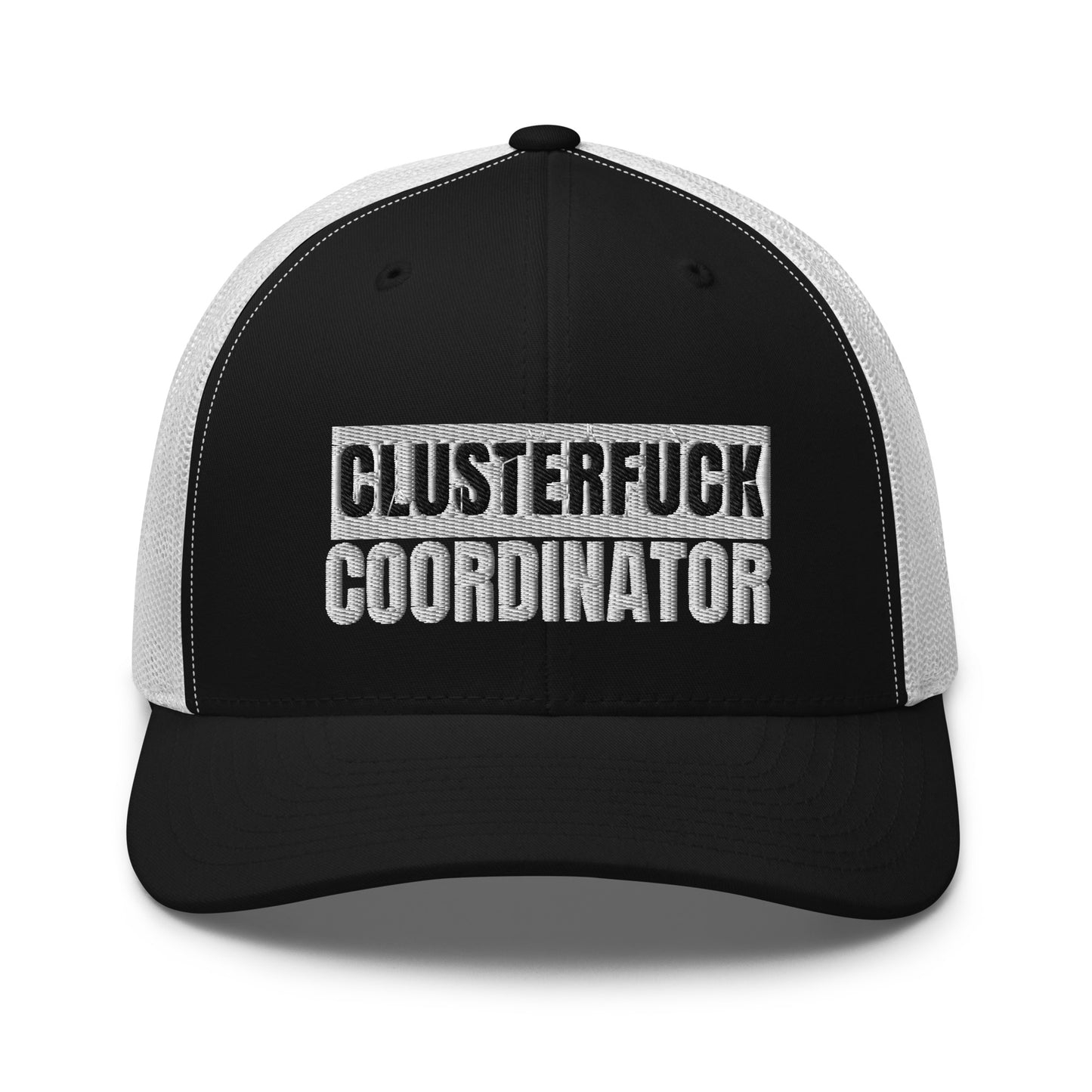 Clusterfuck Coordinator Hat (Embroidered Trucker Cap)