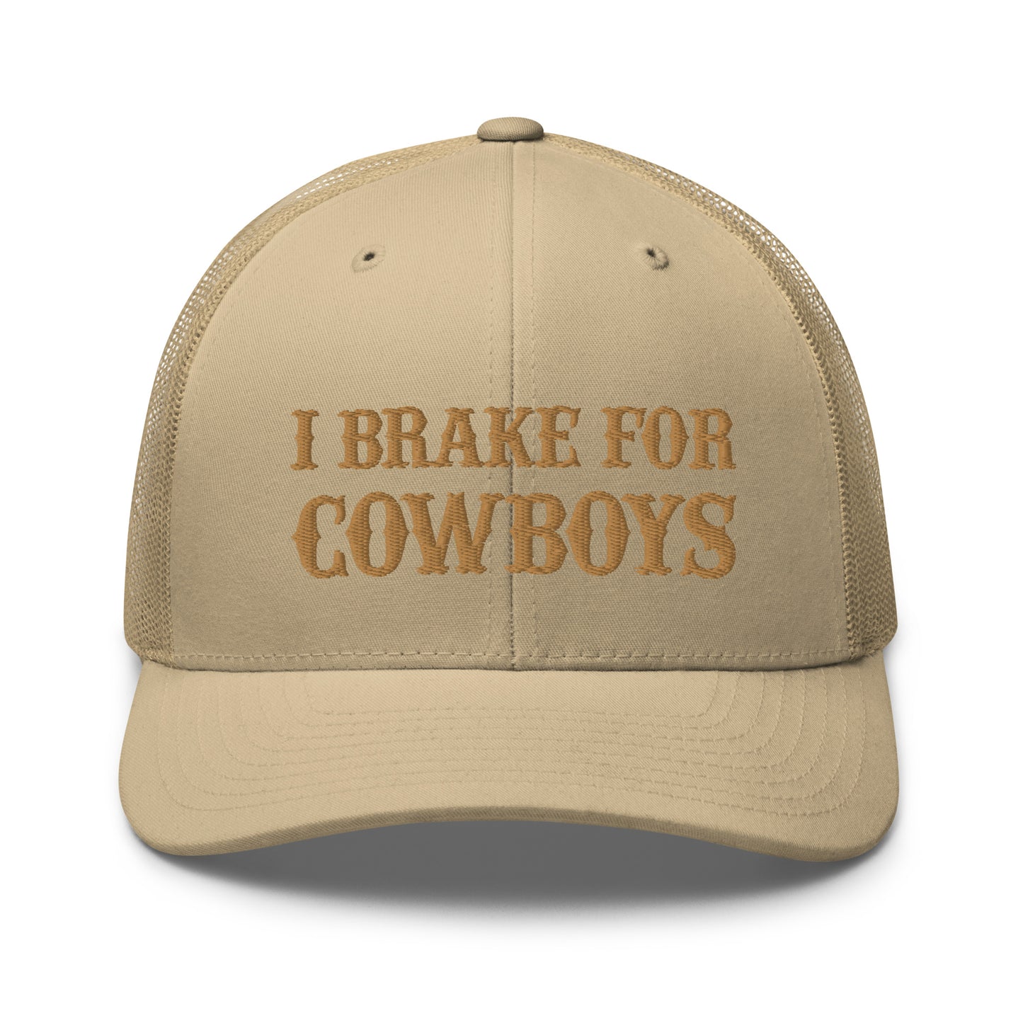 I Brake For Cowboys Hat Funn Cowboys Hat (Embroidered Trucker Cap)