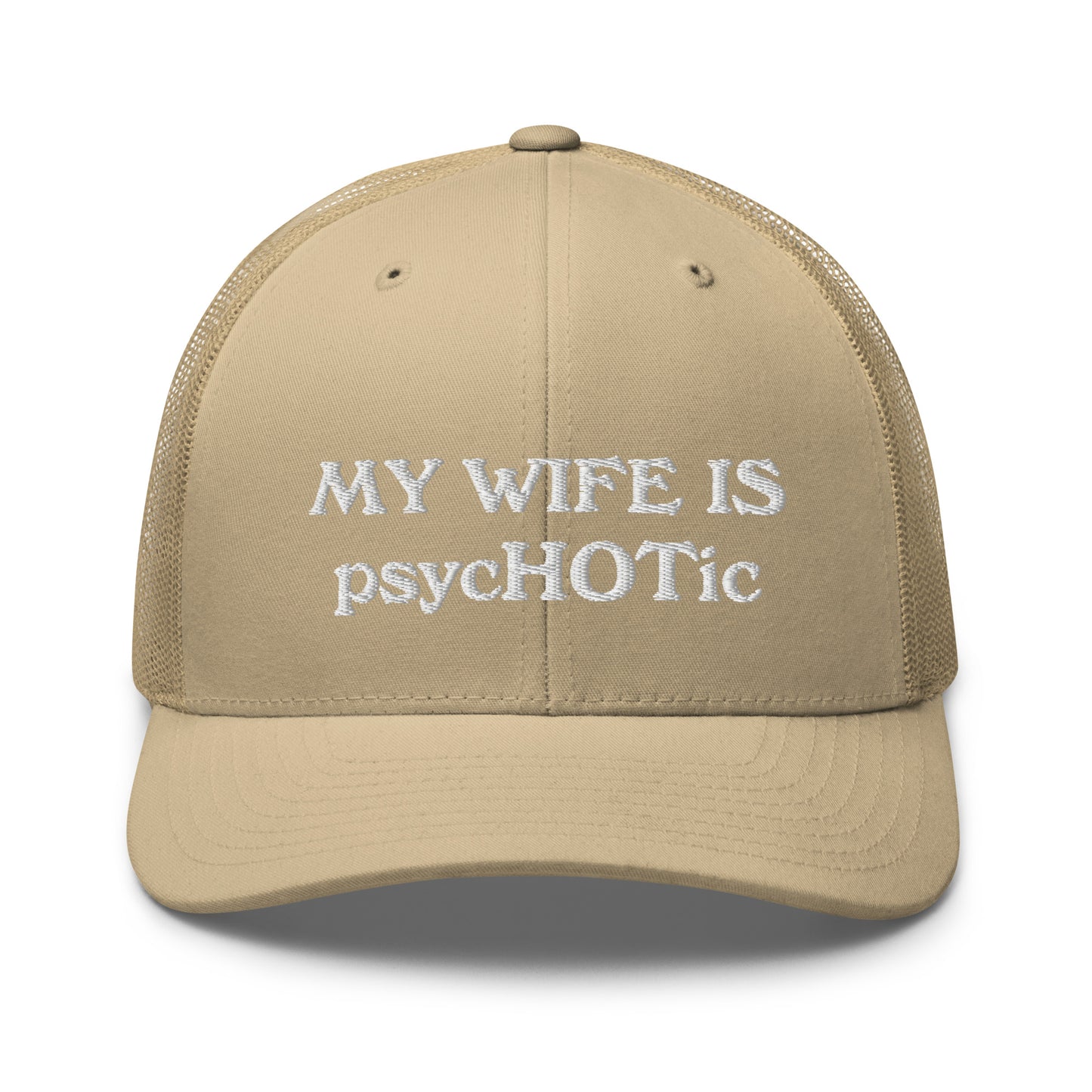 My Wife Is psycHOTic Hat, Embroidery Trucker Cap, Gift for Man, Gift for Husband, Boyfriend gift