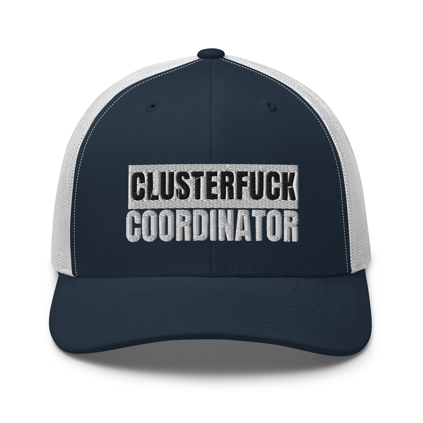 Clusterfuck Coordinator Hat (Embroidered Trucker Cap)