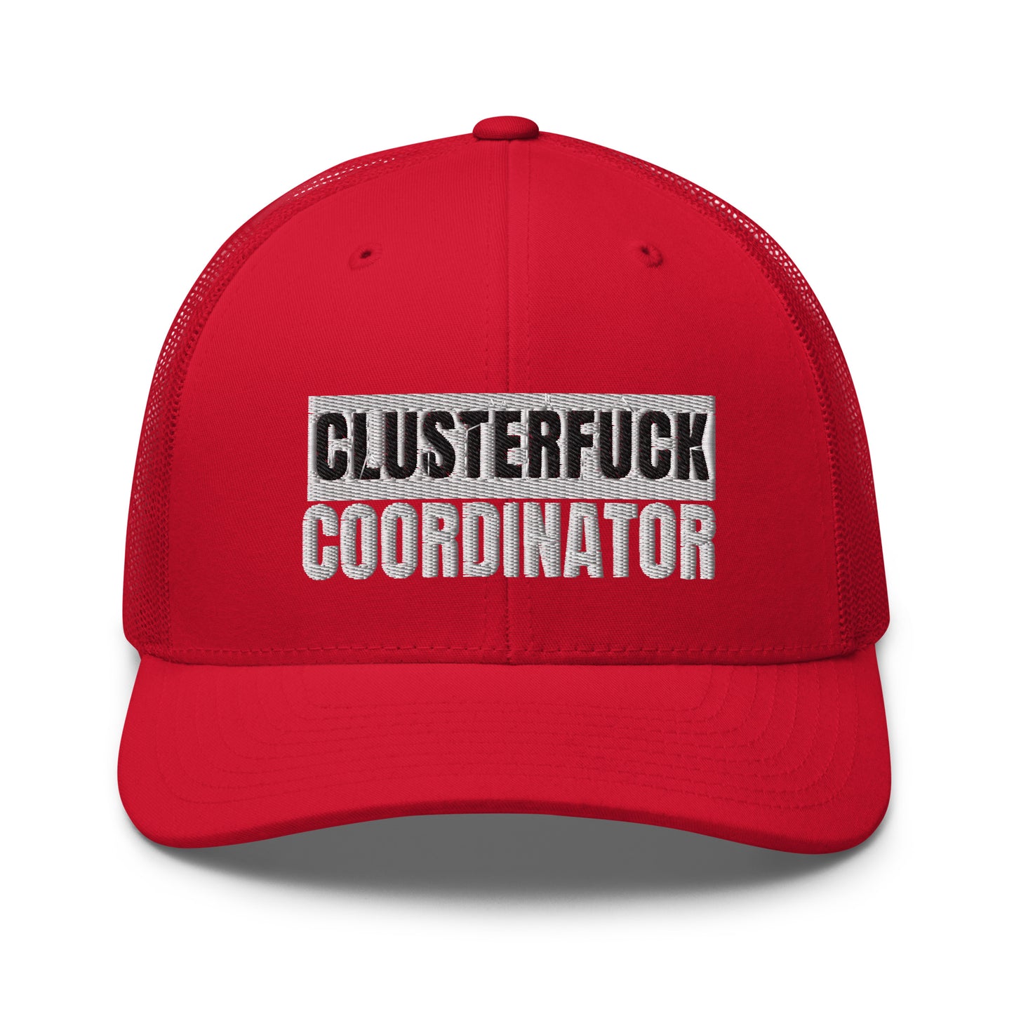 Clusterfuck Coordinator Hat (Embroidered Trucker Cap)