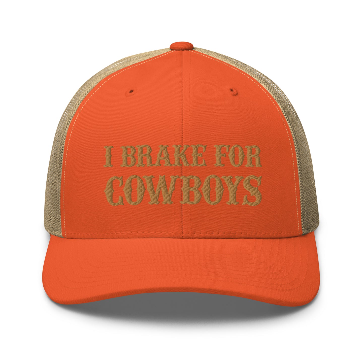 I Brake For Cowboys Hat Funn Cowboys Hat (Embroidered Trucker Cap)