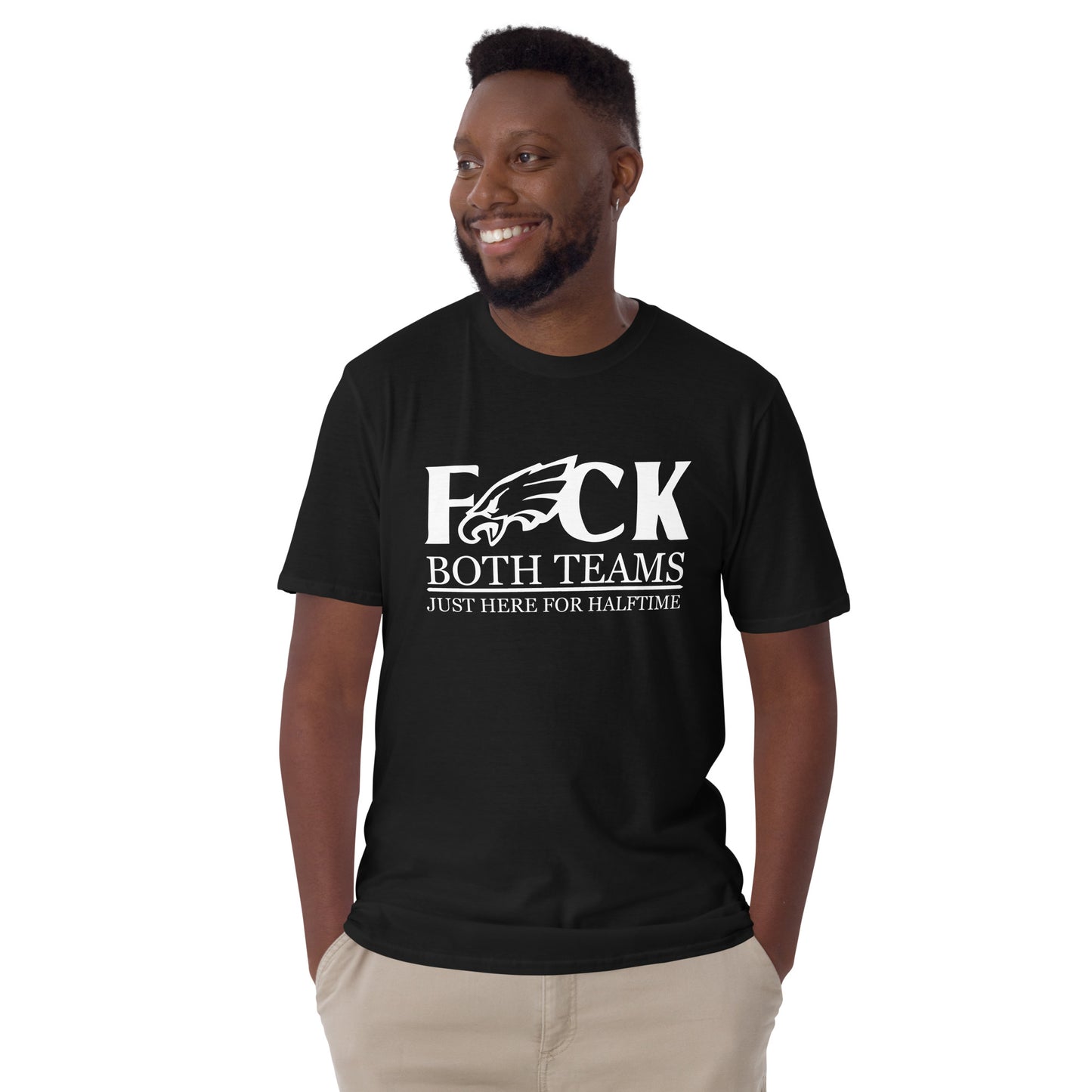 Philadelphia Eagles Fuck Both Teams Just Here For Halftime T-Shirt