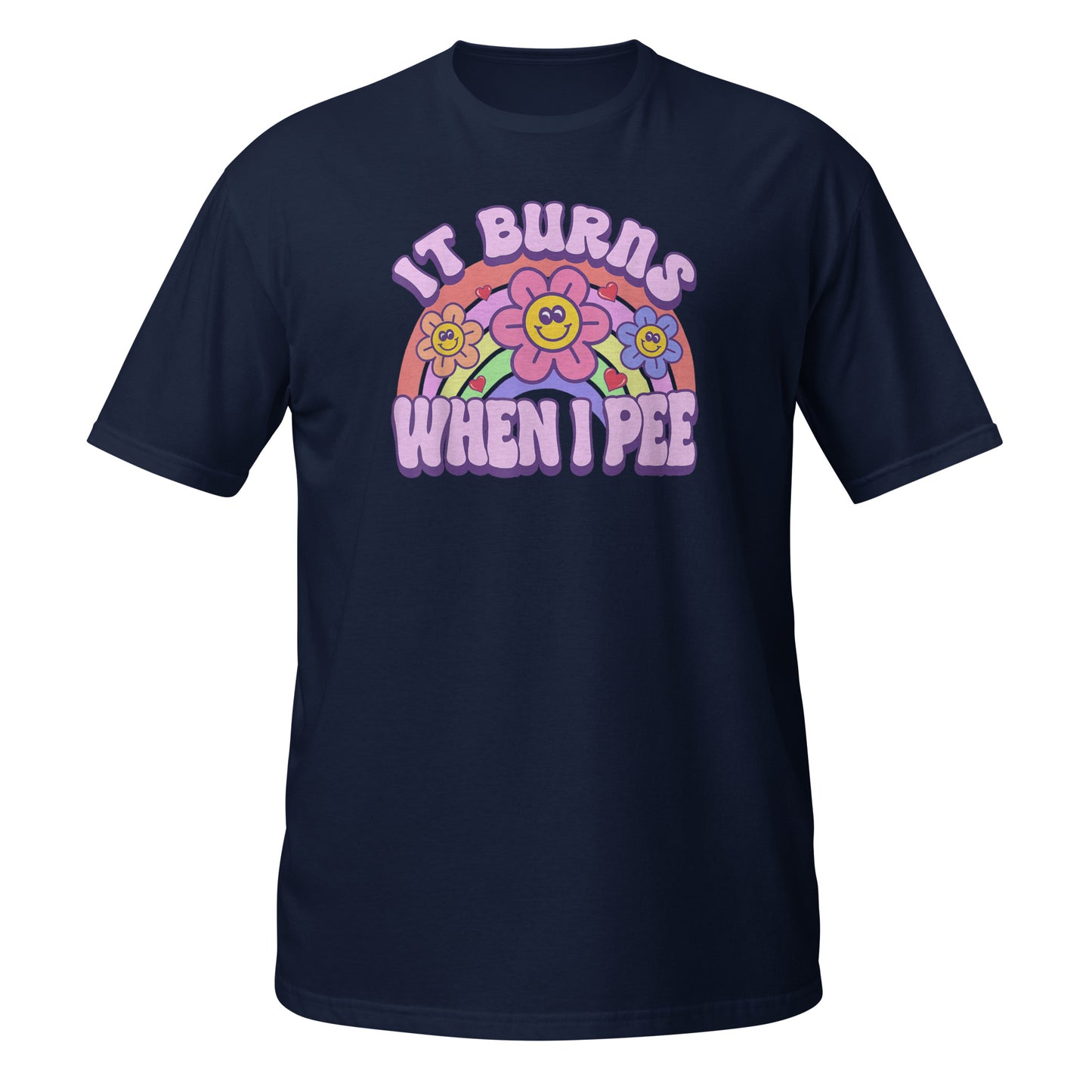 It Burns When I Pee T-Shirt