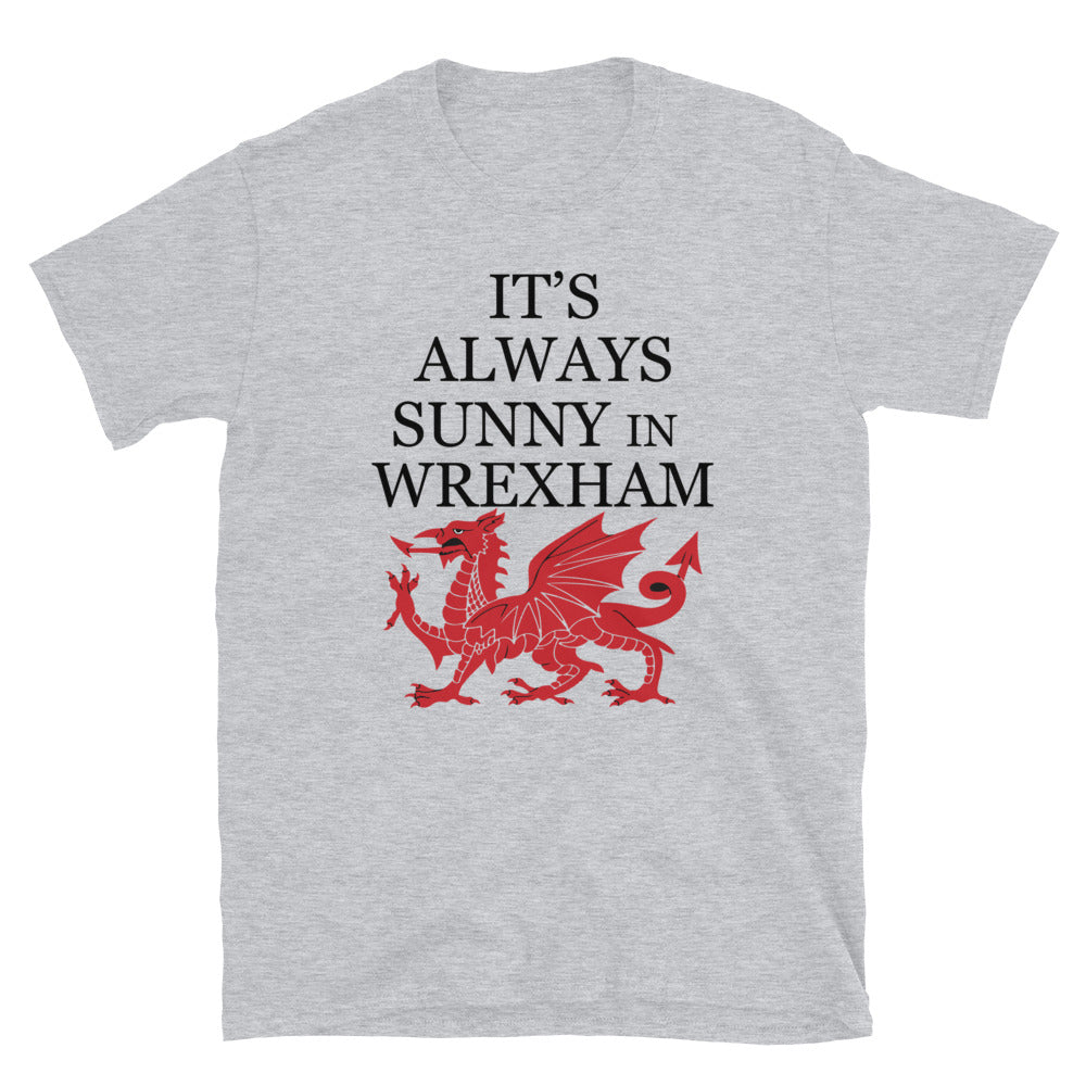 It's Always Sunny in Wrexham - Wales Dragon Short-Sleeve Unisex T-Shirt