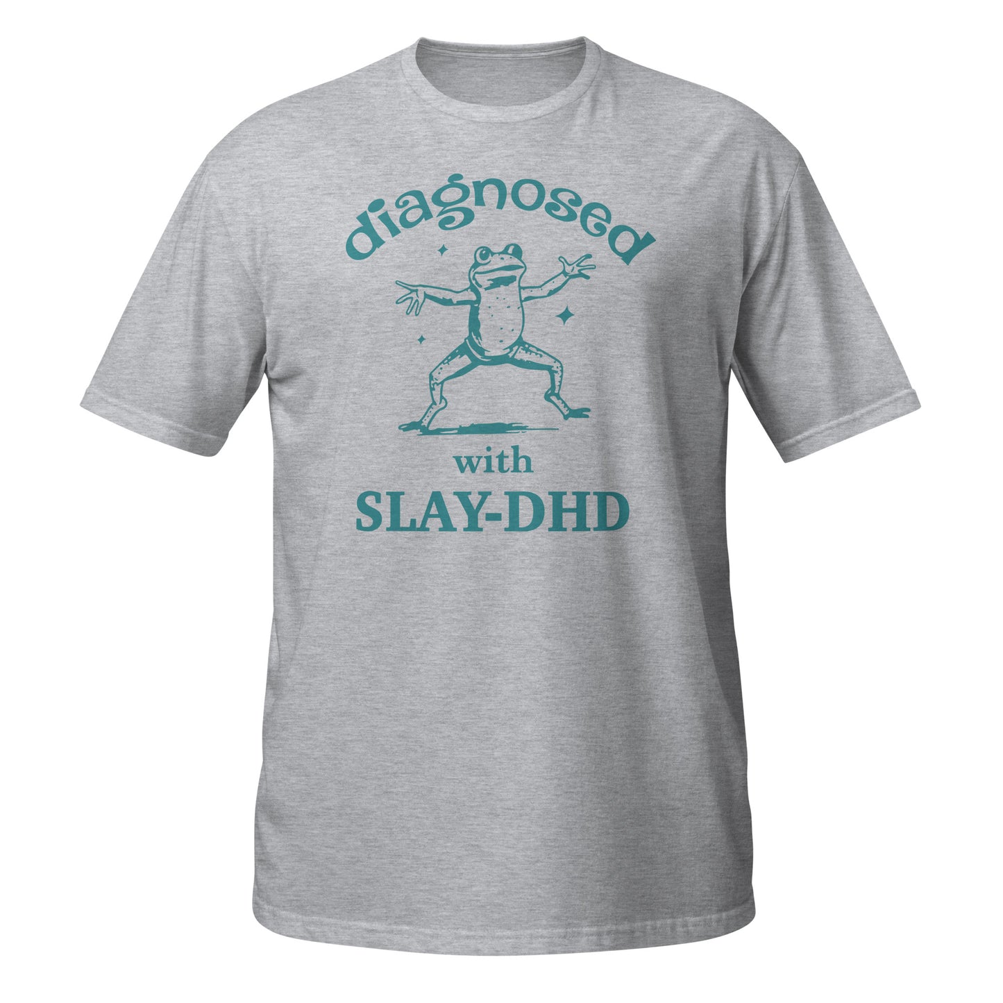 Diagnosed With Slay-DHD Unisex T-Shirt