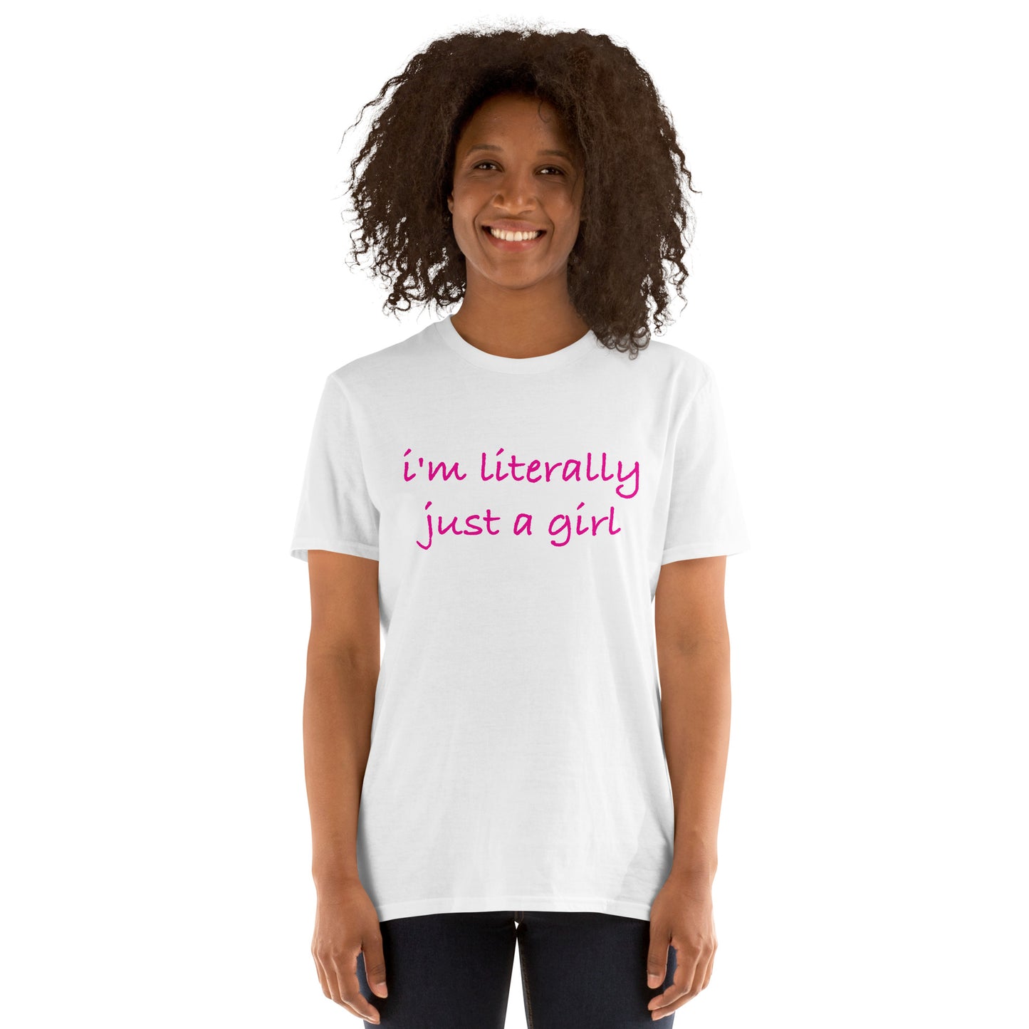 I'm Literally Just A Girl Short-Sleeve Unisex T-Shirt