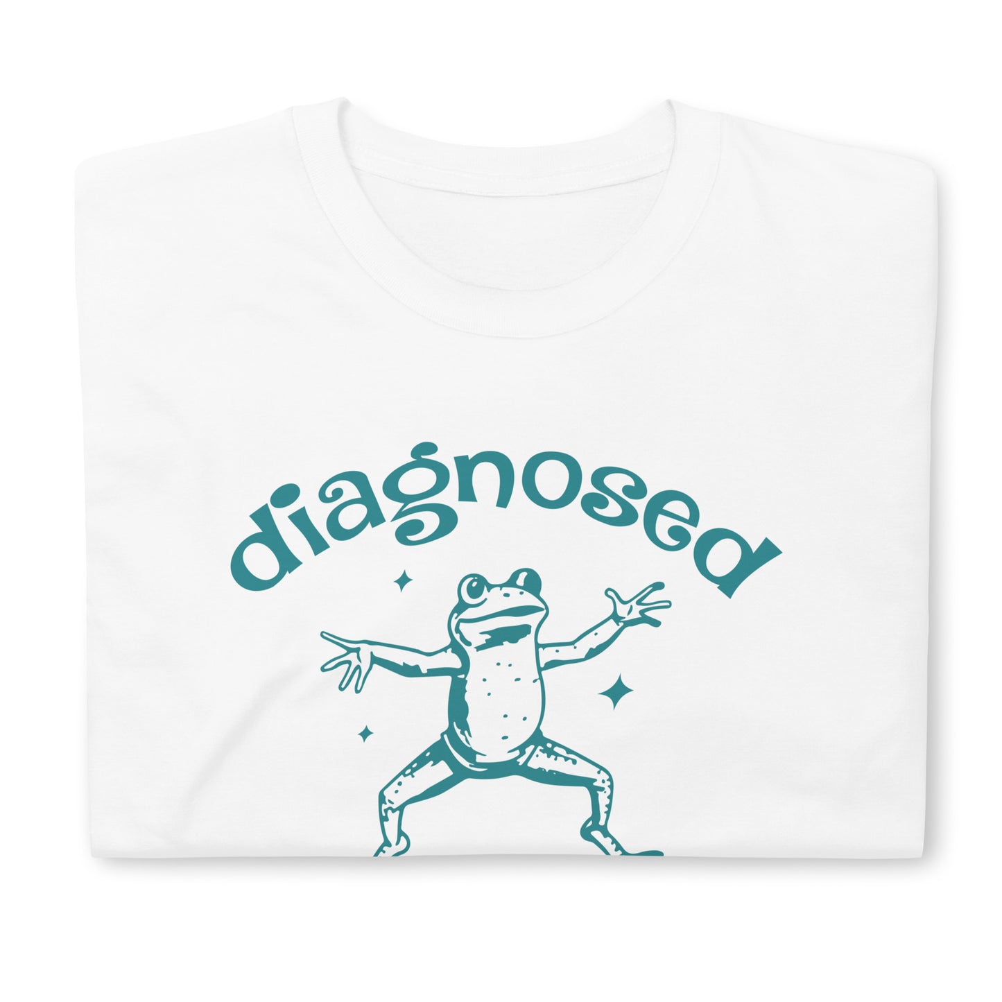 Diagnosed With Slay-DHD Unisex T-Shirt