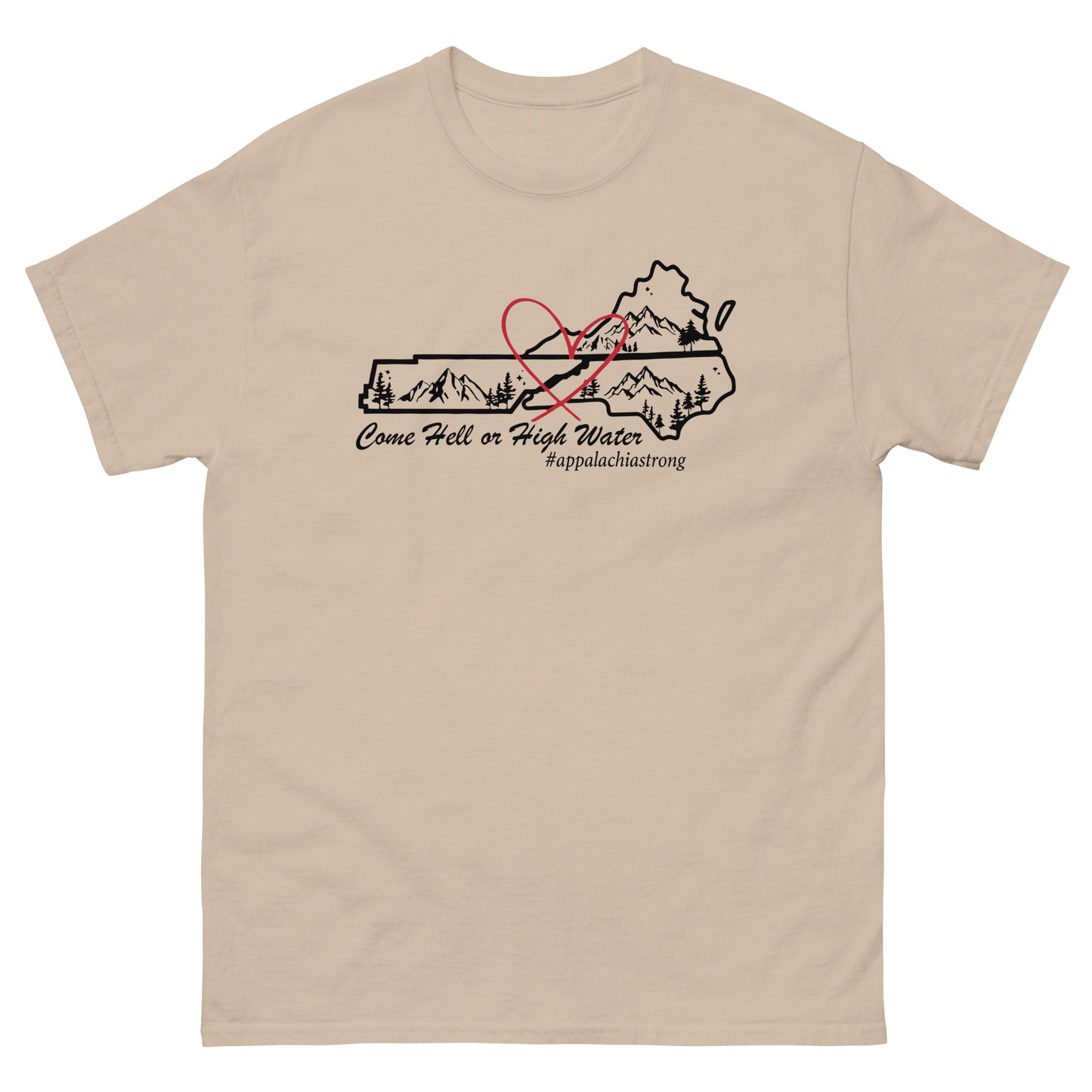 Come Hell Or High Water Appalachia Strong Unisex classic tee