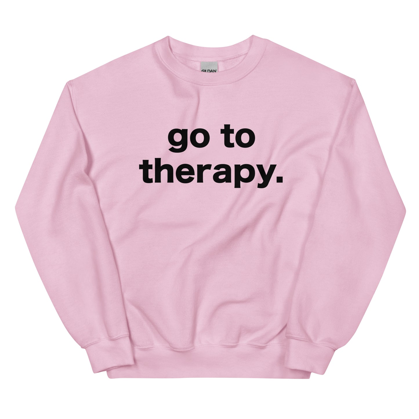 Go To Therapy Sweatshirt, Funny Therapy Sweatshirt, Gift For Women Men Sweatshirt