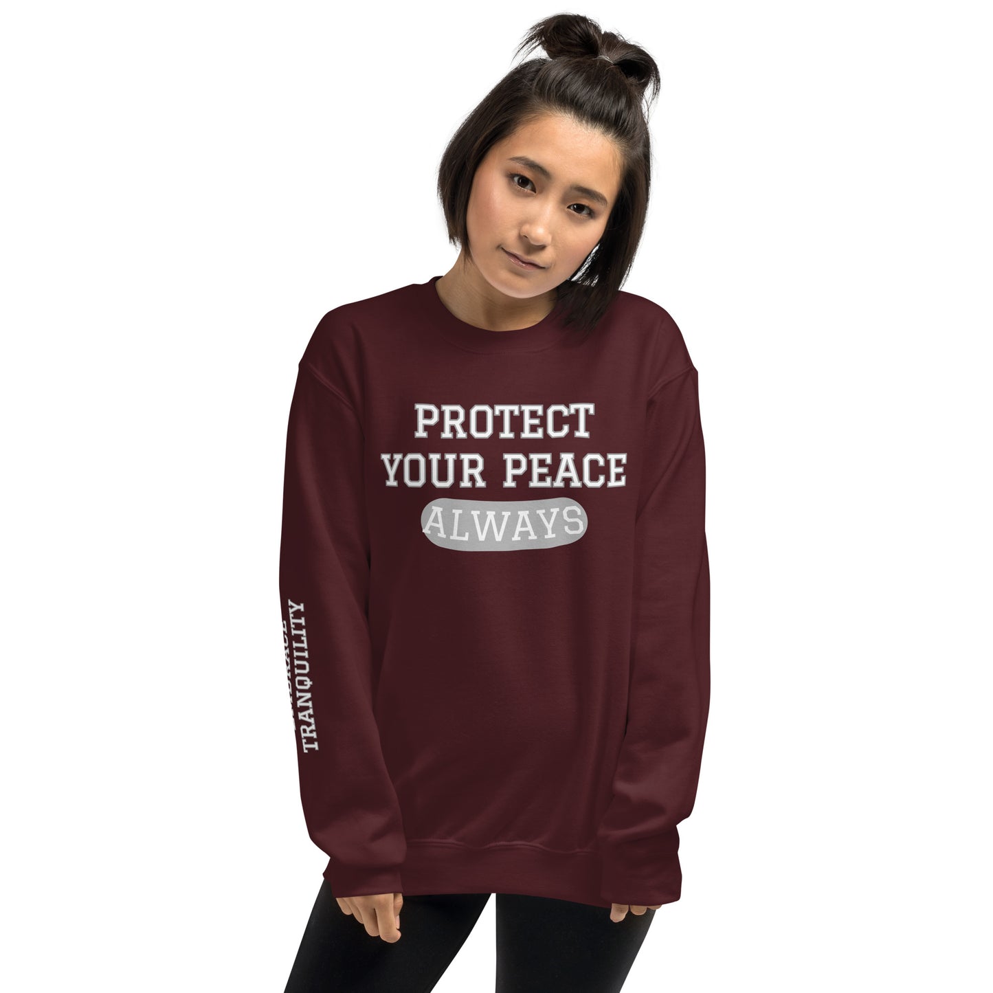 Protect Your Peace EMBRACE TRANQUILITY Unisex Sweatshirt