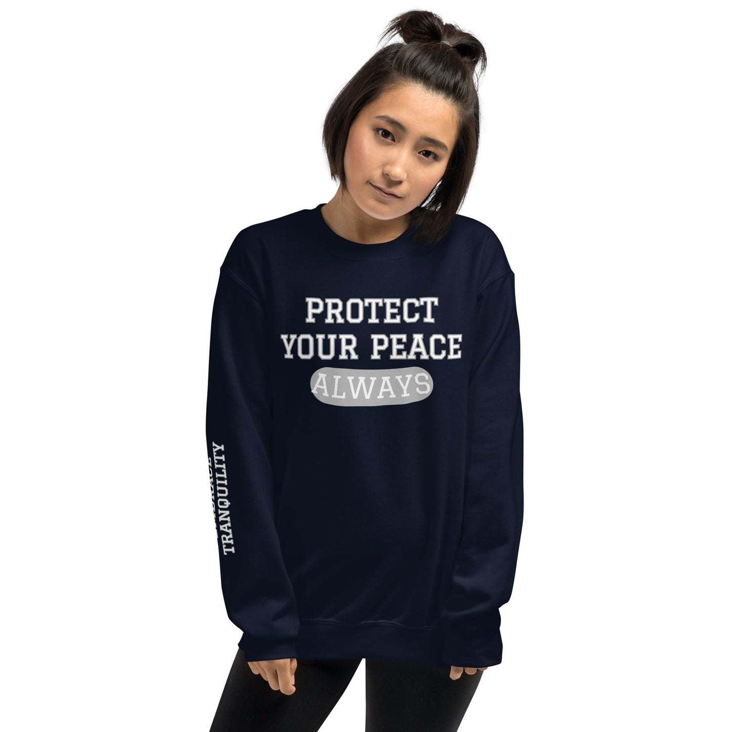 Protect Your Peace EMBRACE TRANQUILITY Unisex Sweatshirt