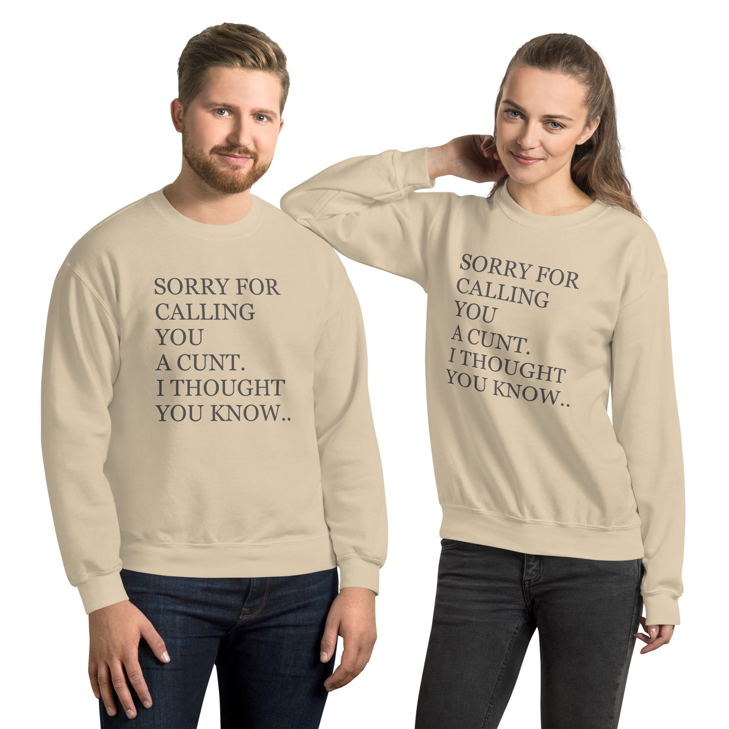 Sorry For Calling You A Cunt I Thought You Knew Sweatshirt