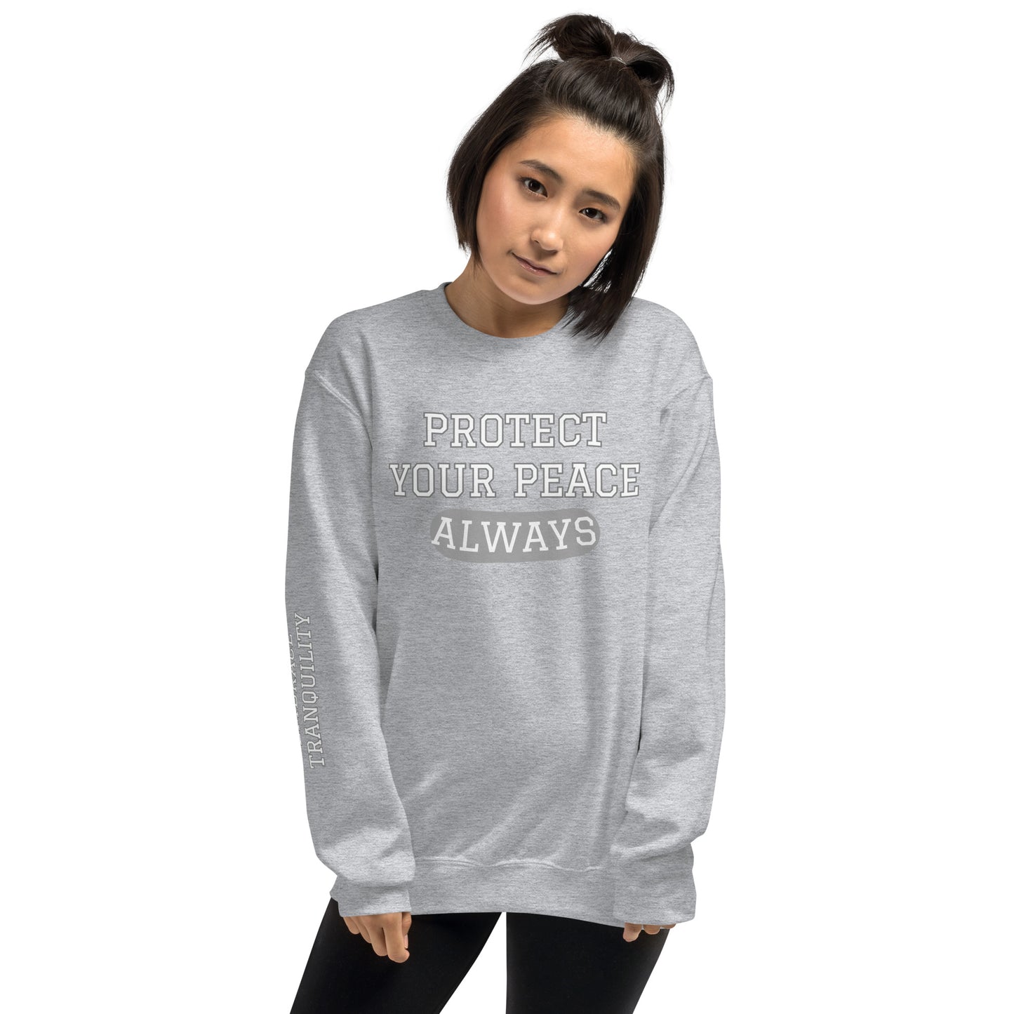 Protect Your Peace EMBRACE TRANQUILITY Unisex Sweatshirt