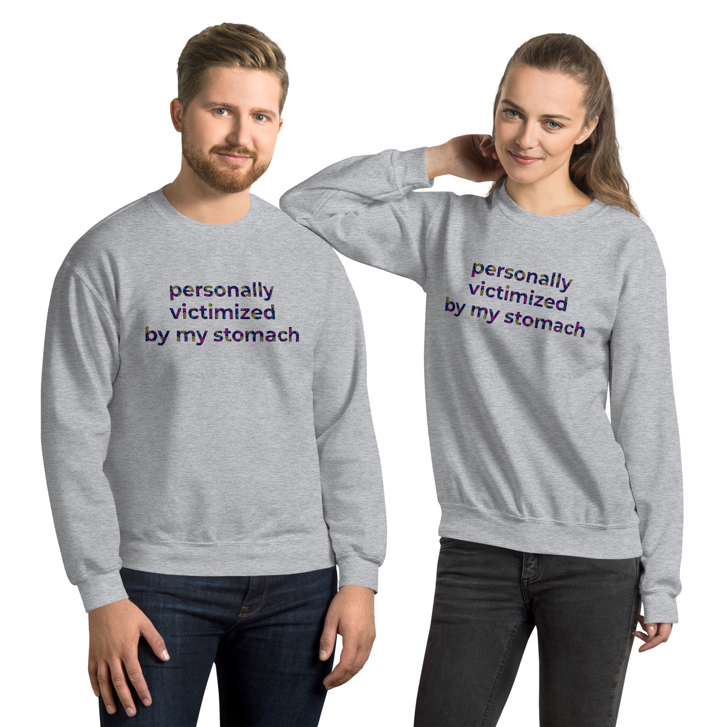 Personally Victimized By My Stomach Unisex Sweatshirt