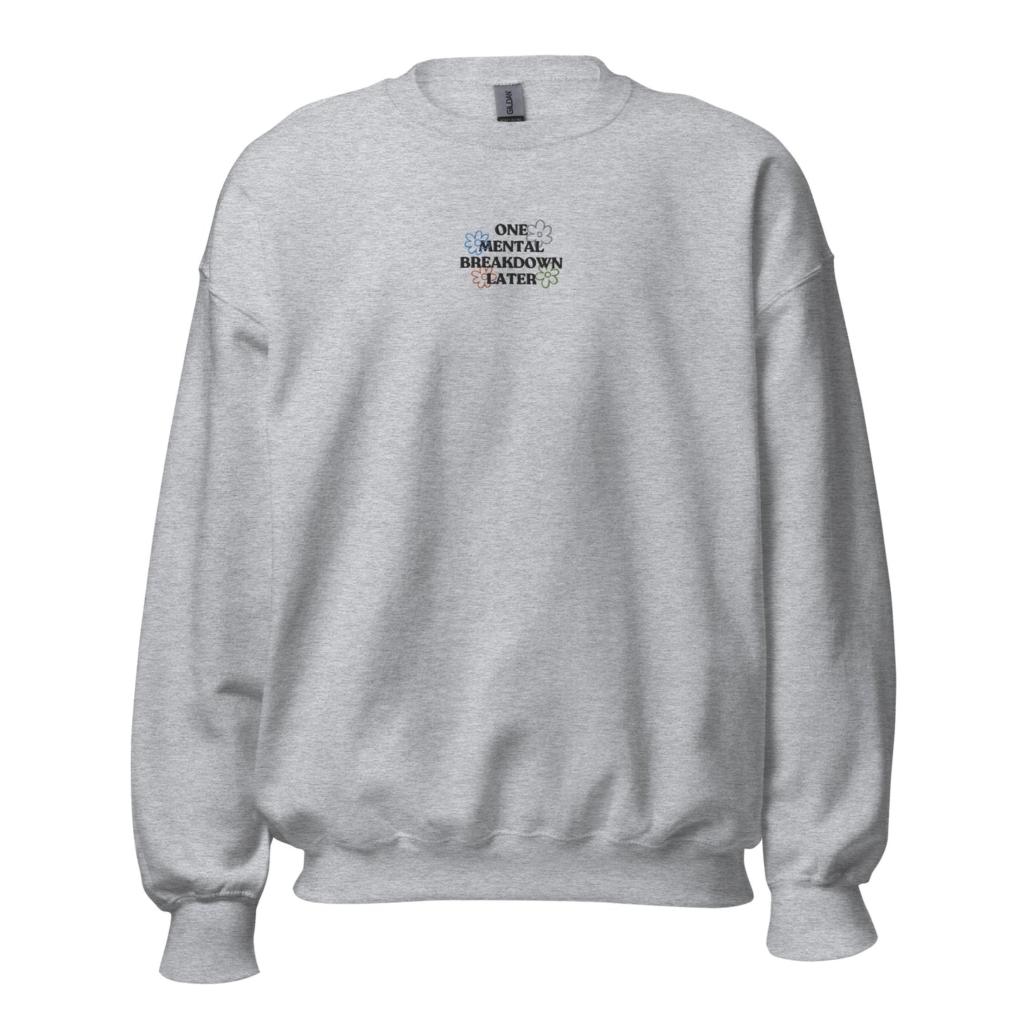 Mental Breakdown Embroidered Sweatshirt