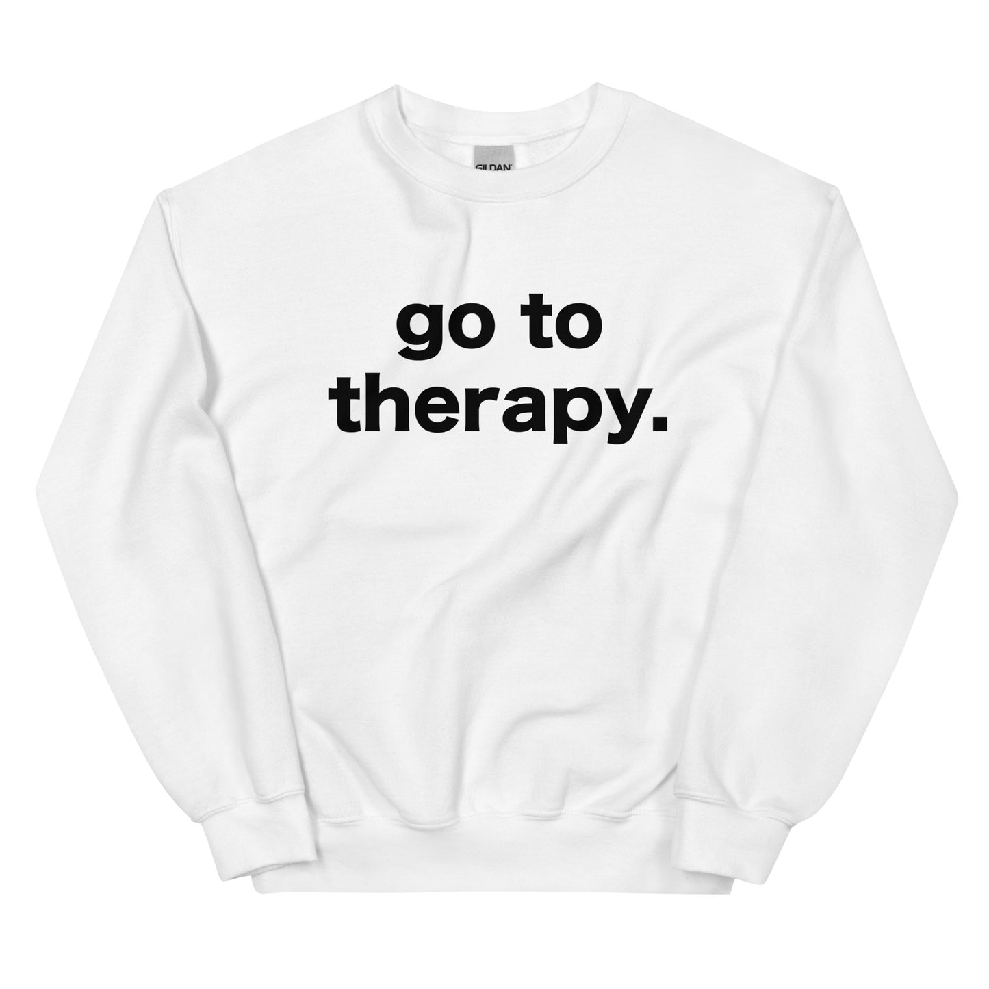 Go To Therapy Sweatshirt, Funny Therapy Sweatshirt, Gift For Women Men Sweatshirt