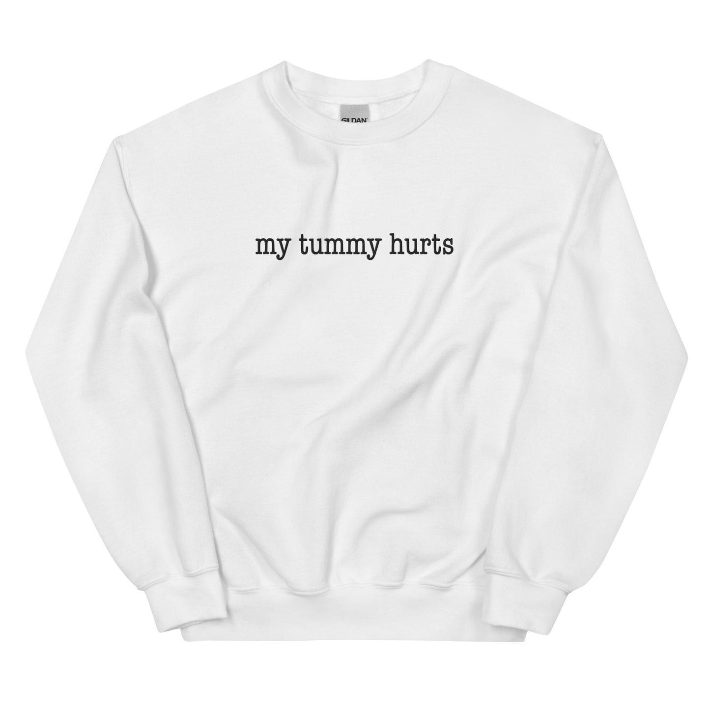 My Tummy Hurts Embroidered Unisex Sweatshirt