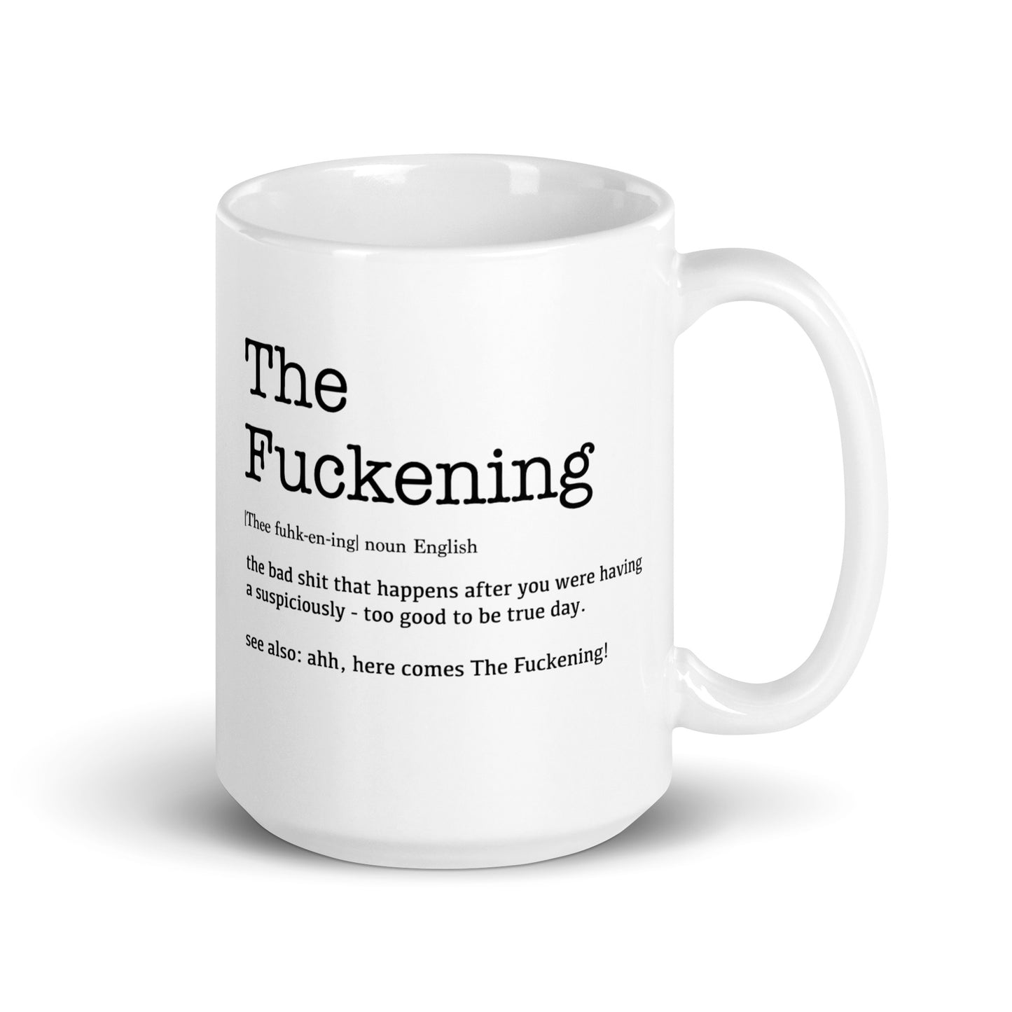 The Fuckening Mug, Fuckening Mug, Funny Sarcastic Coffee Mug, Funny Sarcastic Mug, Gift For Her, Gift For Him
