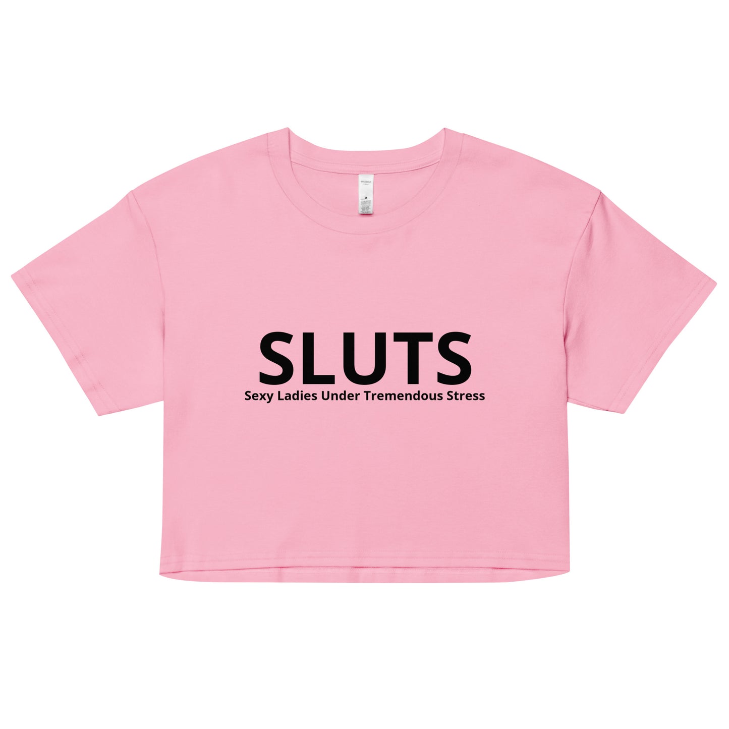 Sluts Sexy Ladies Under Tremendous Stress Women’s crop top