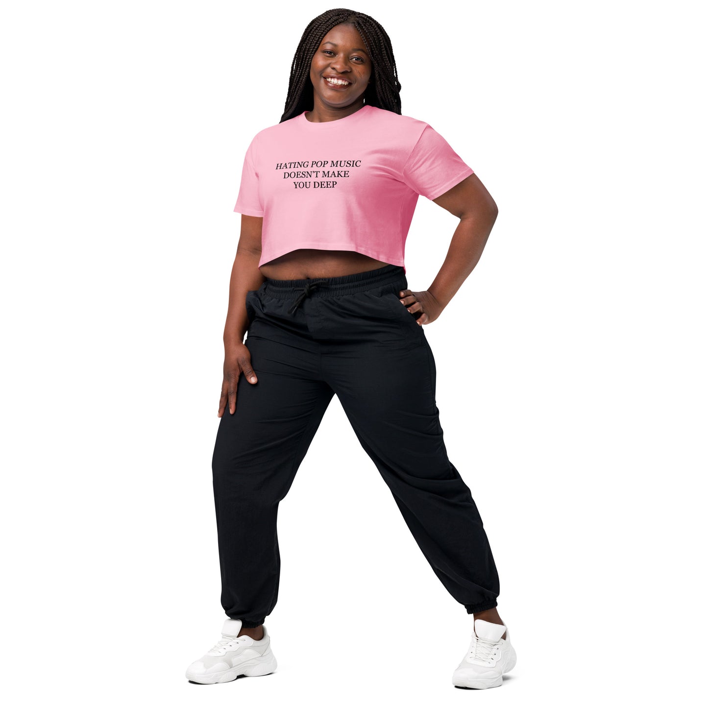 Hating Pop Music Doesn't Make You Deep Women’s crop top