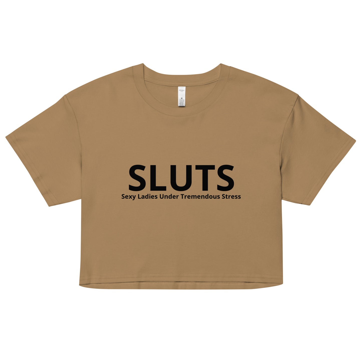 Sluts Sexy Ladies Under Tremendous Stress Women’s crop top