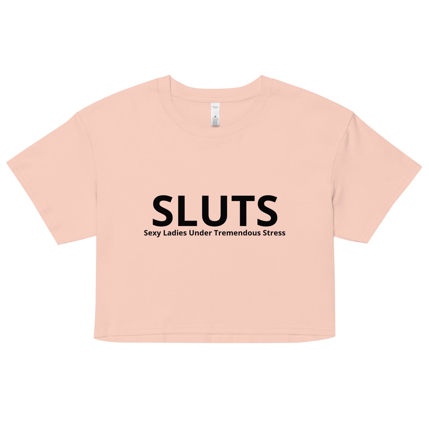Sluts Sexy Ladies Under Tremendous Stress Women’s crop top