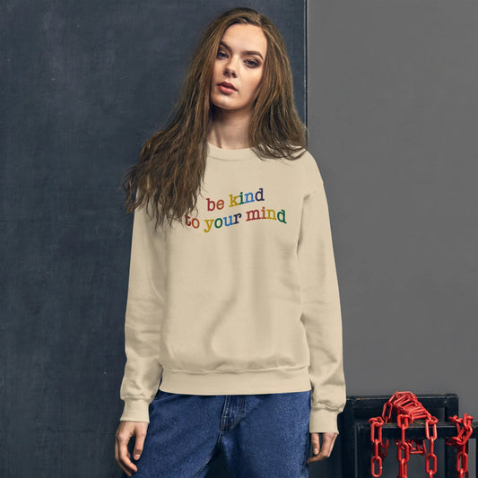 Mindful Style: Discover the 'Be Kind To Your Mind' Embroidered Sweatshirt at Merchnvy