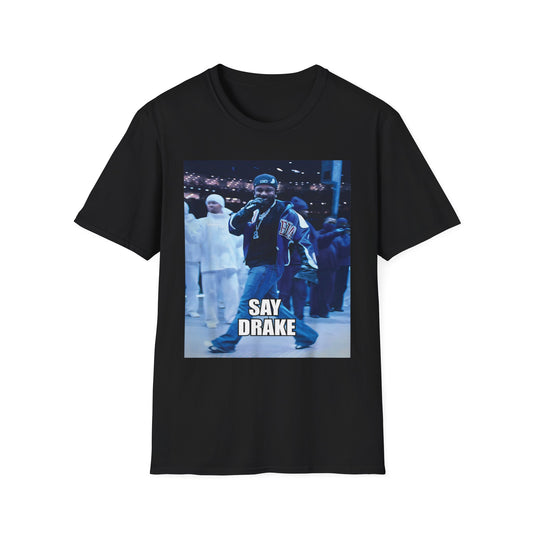 Say Drake Unisex Softstyle T-Shirt