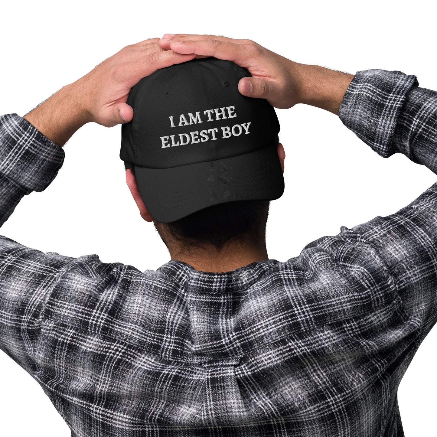I Am The Eldest Boy Hat Embroidered Dad hat