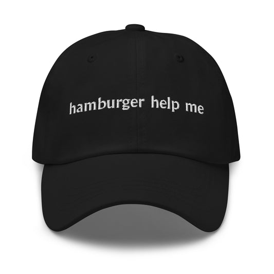Hamburger Help Me Hat (Embroidered Dad hat)