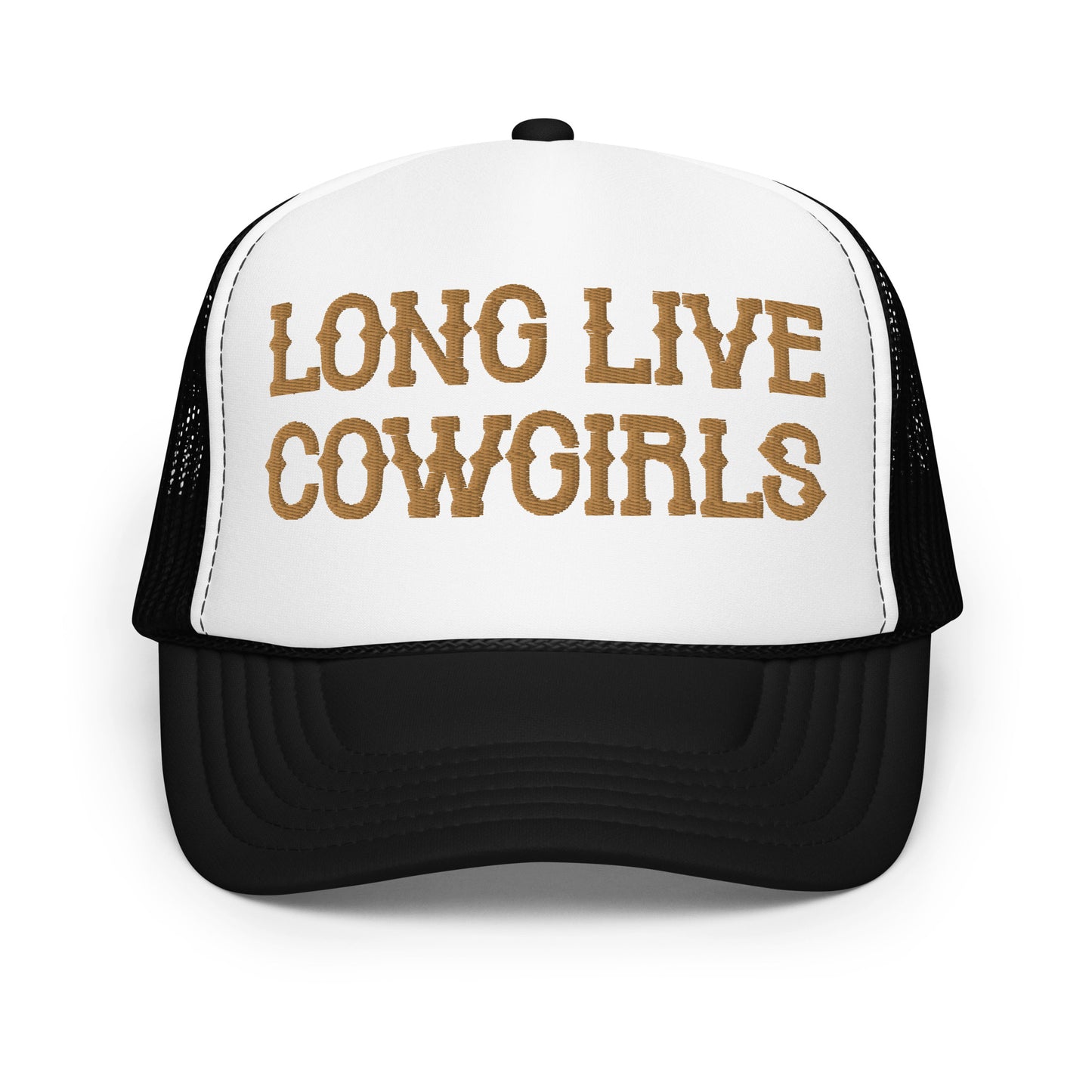Long Live Cowgirls Hat (Embroidered Foam trucker hat)
