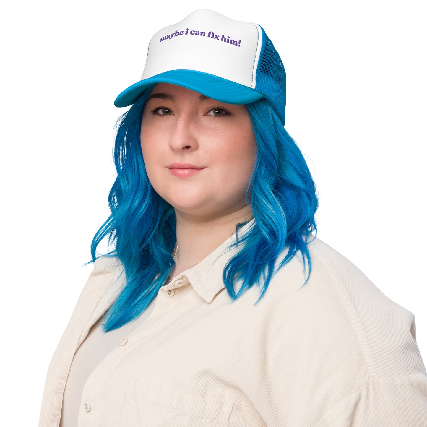 Maybe I Can Fix Him! Hat (Embroidered Foam trucker hat)